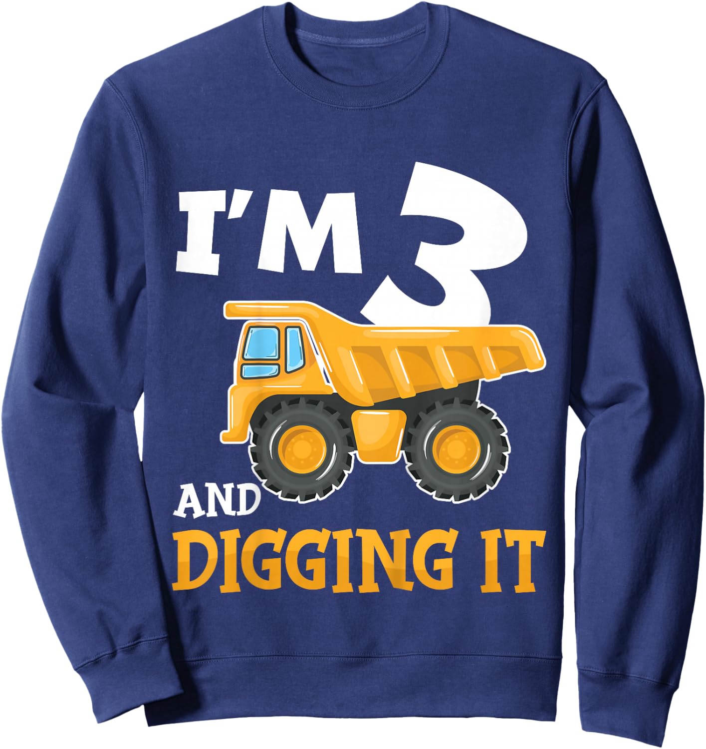 Kids Three 3yr 3rd Birthday Construction Boy 3 Years Old Sweatshirt - Sweatshirt | Navy