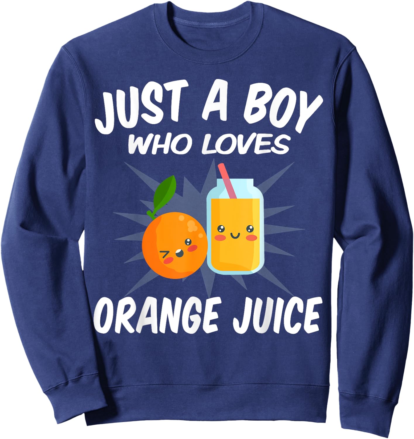 Just A Boy Who Loves Orange Juice – Funny Orange Juice Sweatshirt - Sweatshirt | Navy