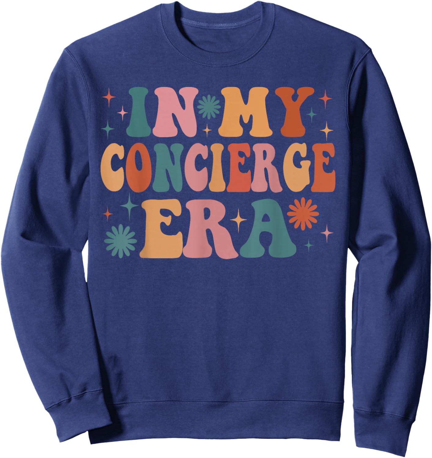 In My Concierge Era Funny Women Christmas Presents Sweatshirt - Sweatshirt | Navy
