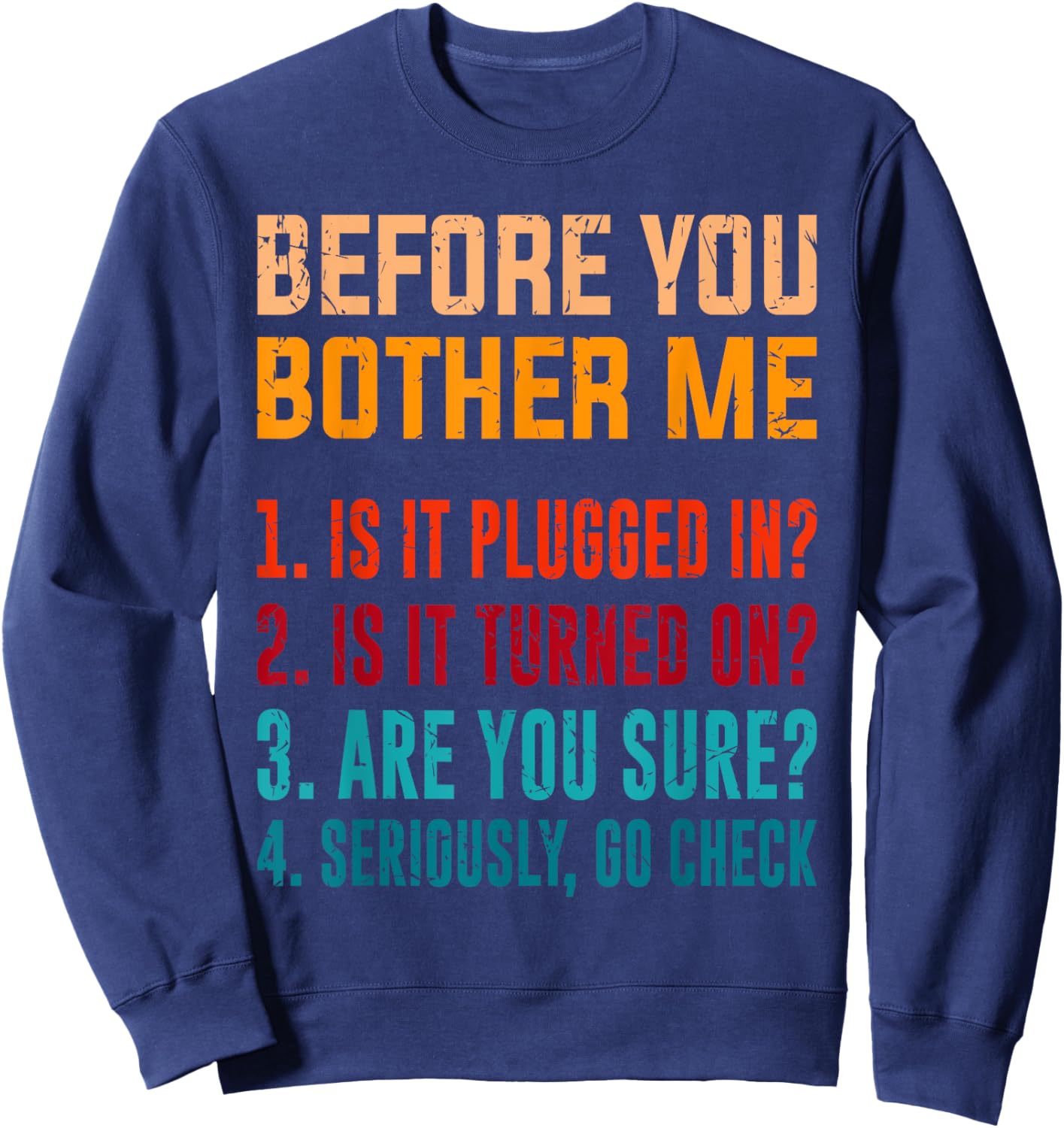Funny Information Technology Tech | Technical Support Sweatshirt - Sweatshirt | Navy
