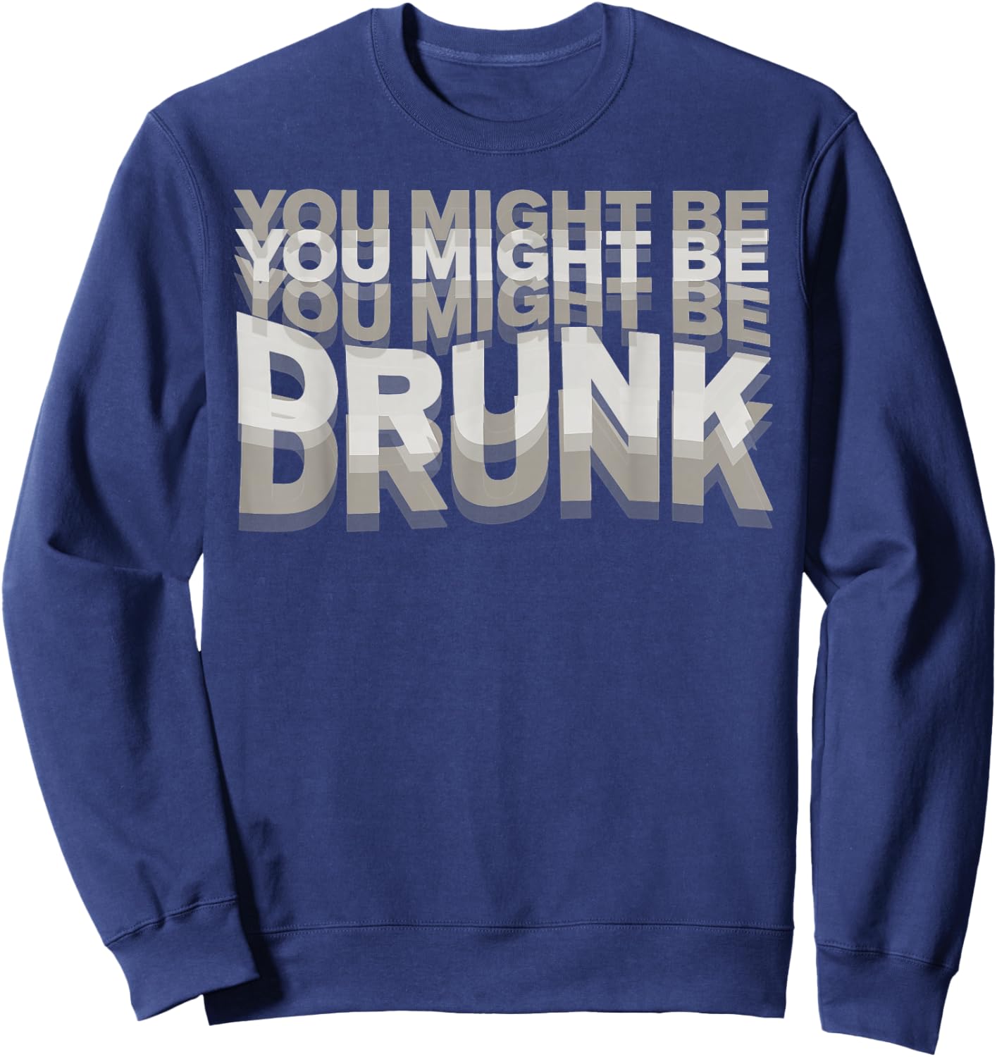 You may be drunk , Black, S Sweatshirt - Sweatshirt | Navy