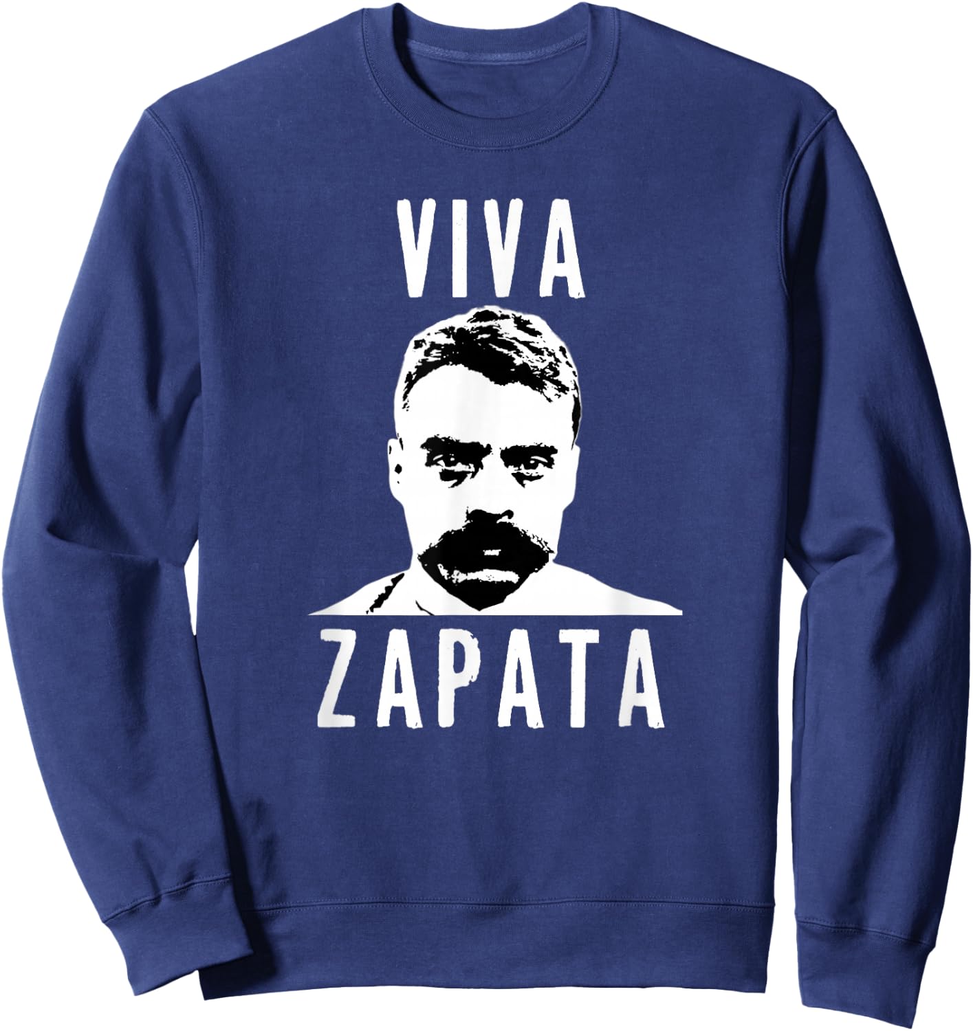 Viva Emiliano Zapata Mexican Revolution Hero Sweatshirt - Sweatshirt | Navy