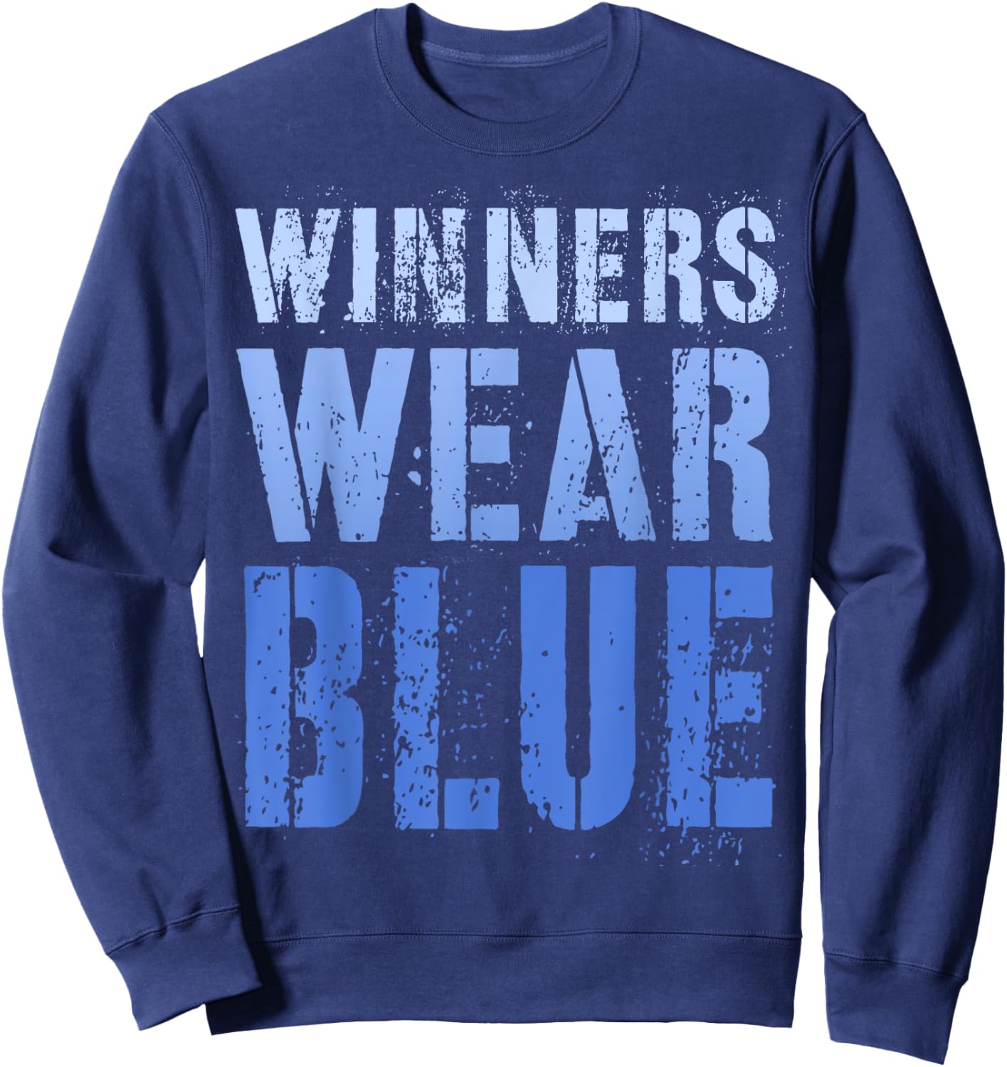 WINNERS WEAR BLUE Let's Go Team War Game Competition Squad Sweatshirt - Sweatshirt | Navy