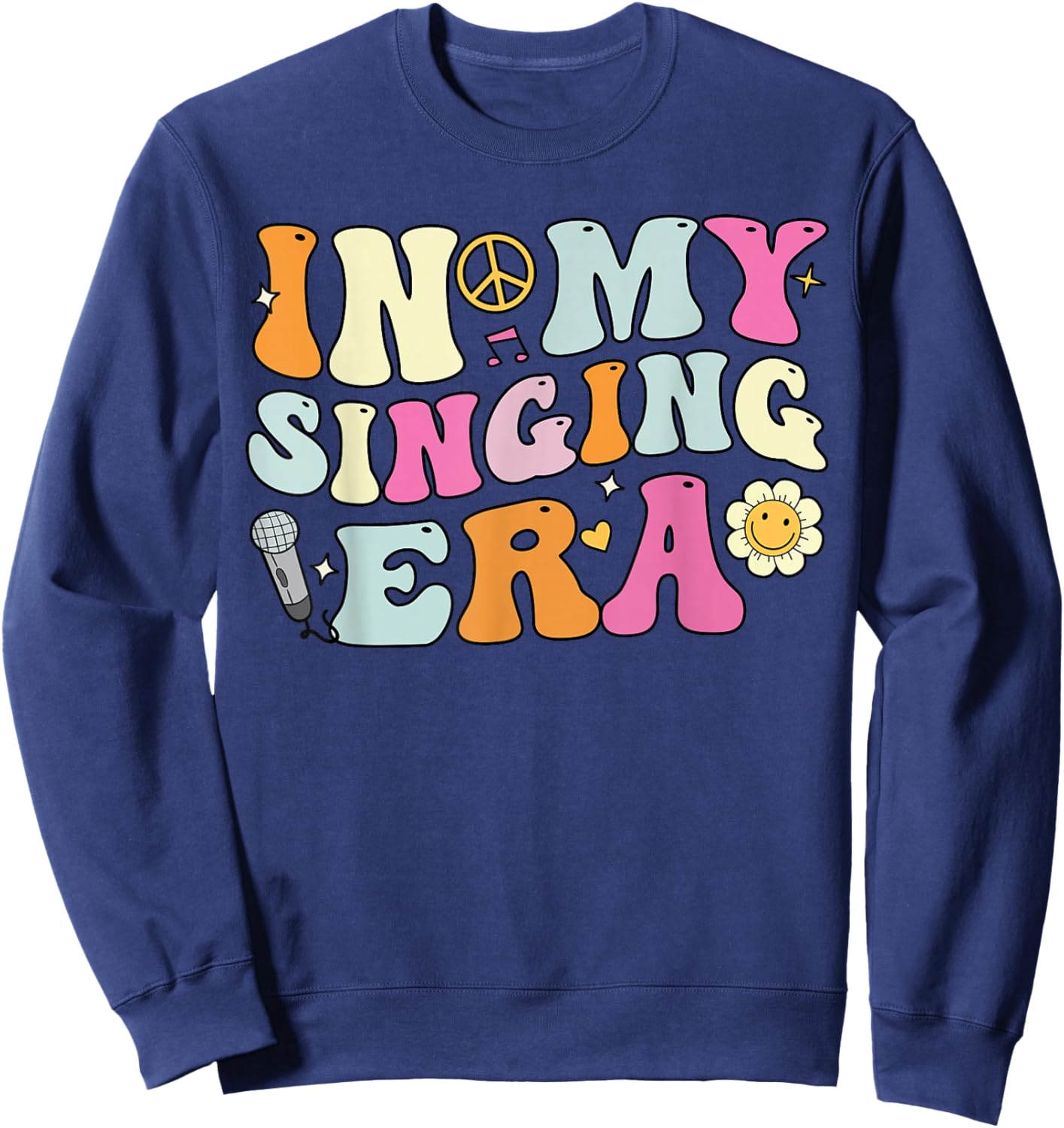 In My Singing Era, Groovy Singer Sweatshirt - Sweatshirt | Navy