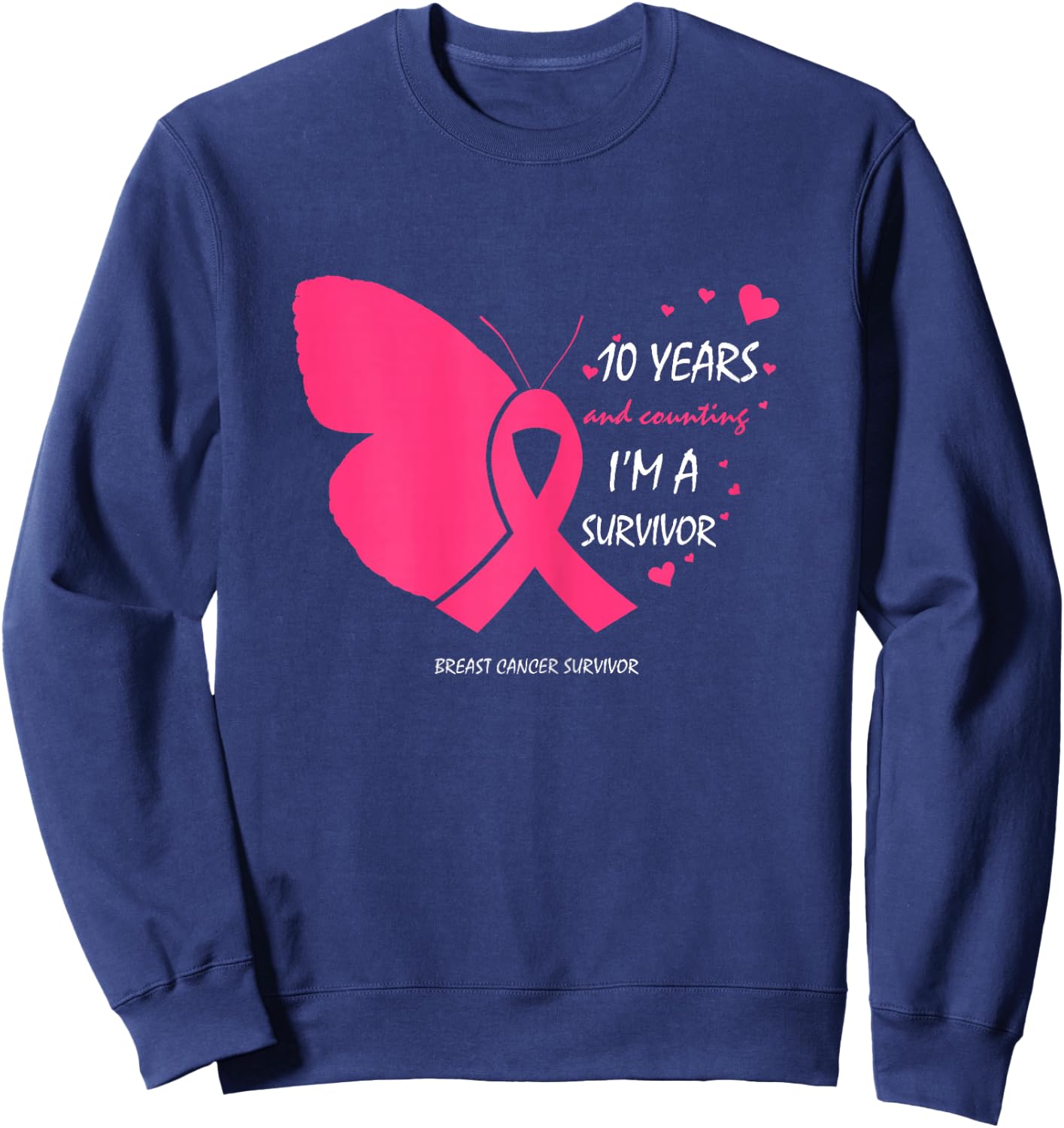 10 Years Breast Cancer Free Gifts Butterfly Pink Survivor Sweatshirt - Sweatshirt | Navy