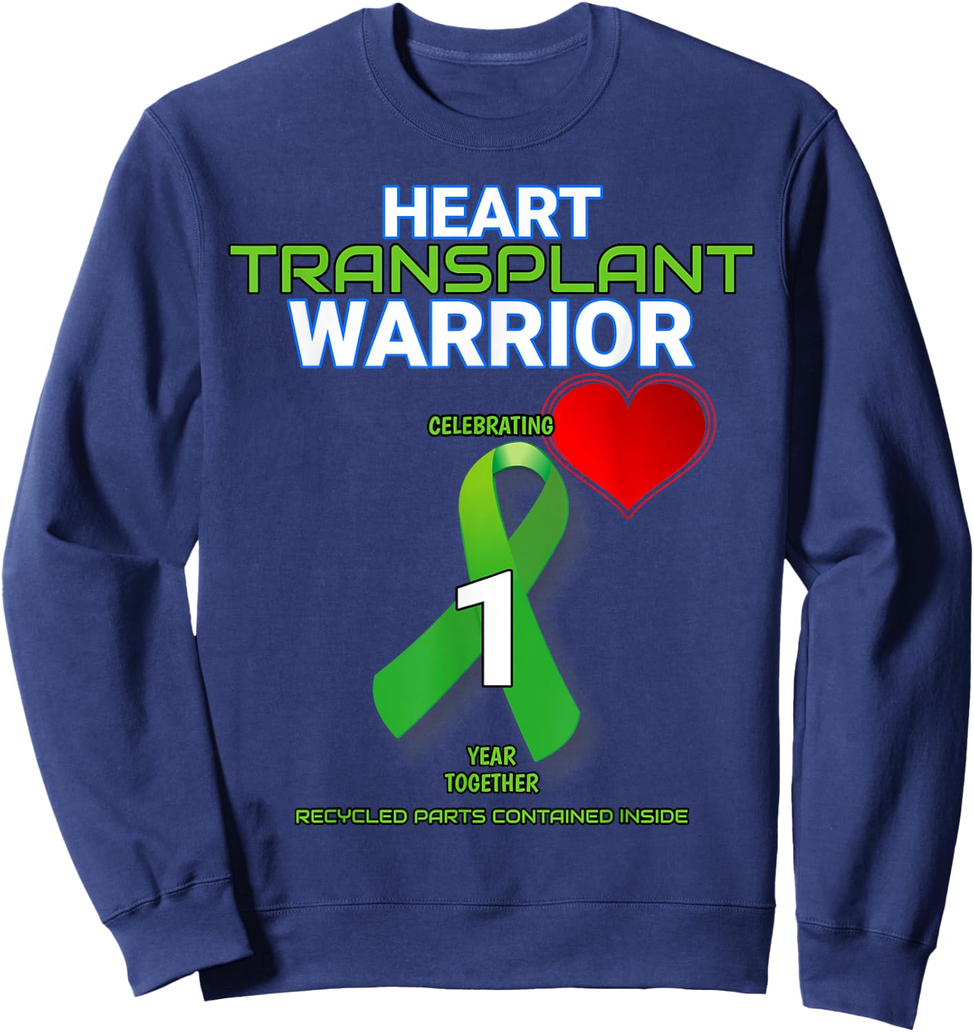 Heart Transplant Anniversary Warrior 1 One First Year Sweatshirt - Sweatshirt | Navy