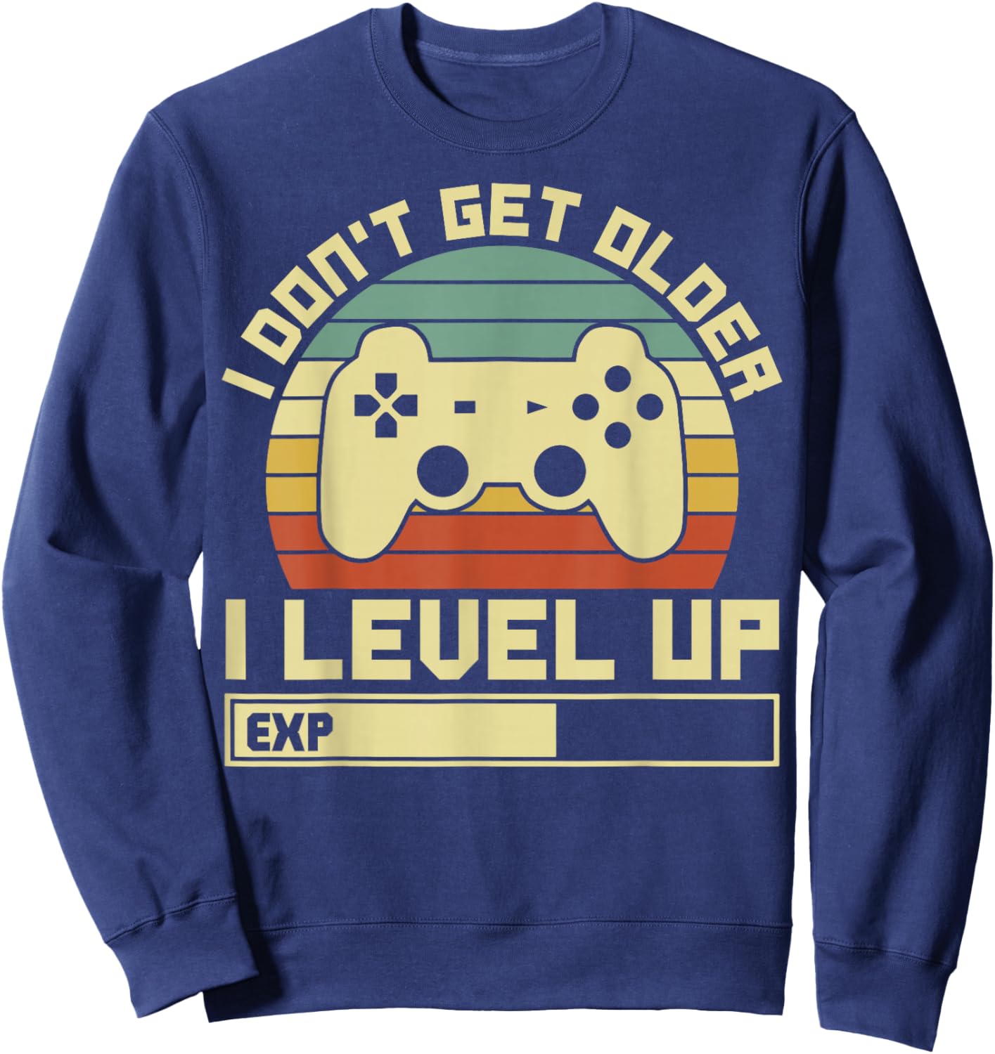 Gaming Ich Werde Nicht Älter Ich Level Up Gamer Sweatshirt - Sweatshirt | Navy