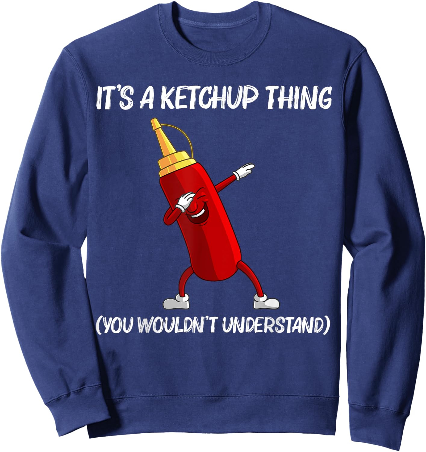 Funny Ketchup Gift Women Ketchup Merchandise Tomato Sweatshirt - Sweatshirt | Navy