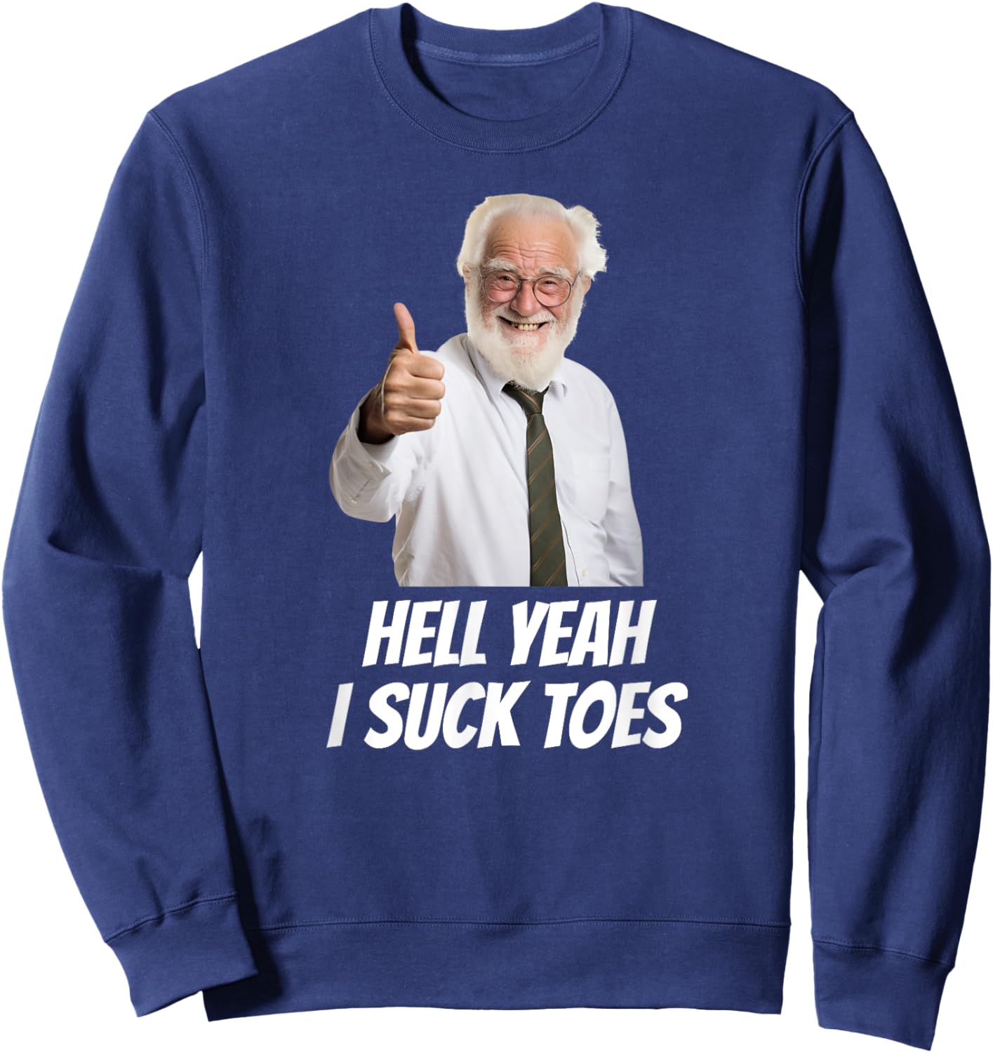 Adult Humor Airport Exchange Swap Men Women -Adults Black Modern Lightweight Classic Fit Short Sleeve Hell Yeah I Suck Toes Funny Embarrassing Inappropriate Sweatshirt - Sweatshirt | Navy