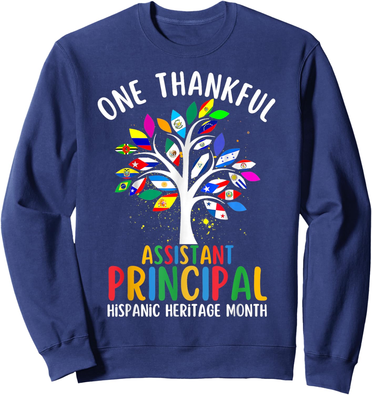 One Thankful Assistant Principal Hispanic Heritage Month Sweatshirt - Sweatshirt | Navy