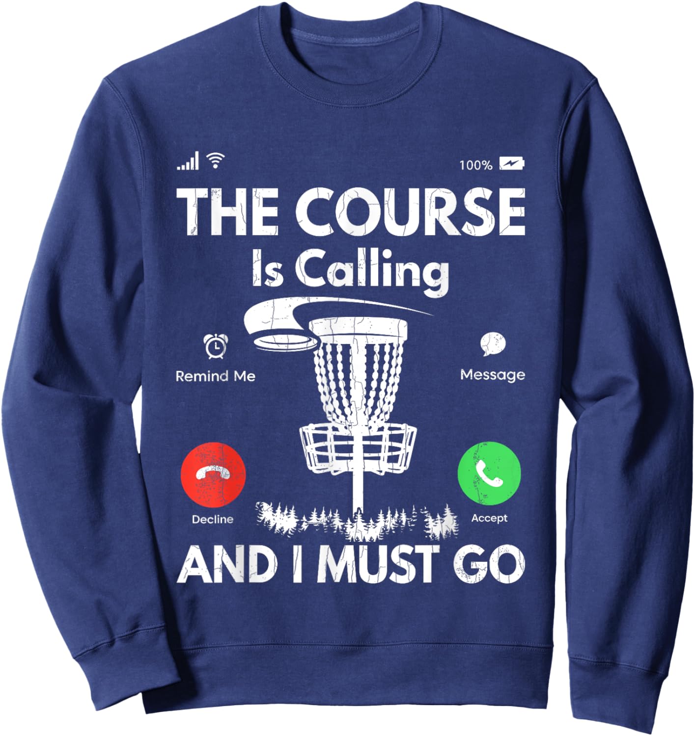 Course Is Calling Funny Disc Golf Player Golfing Graphic Sweatshirt - Sweatshirt | Navy