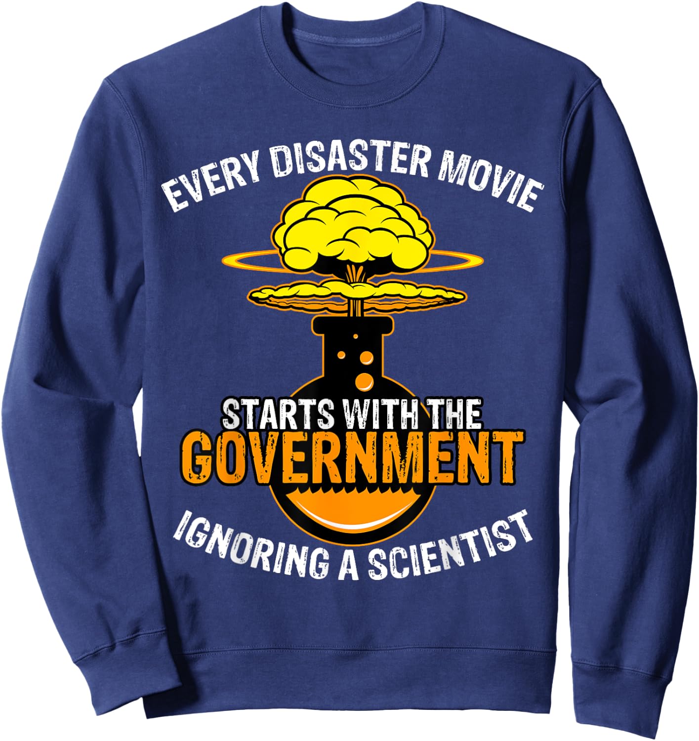 At The Start Of Every Disaster Movie Spoilers Mad Scientist Sweatshirt - Sweatshirt | Navy