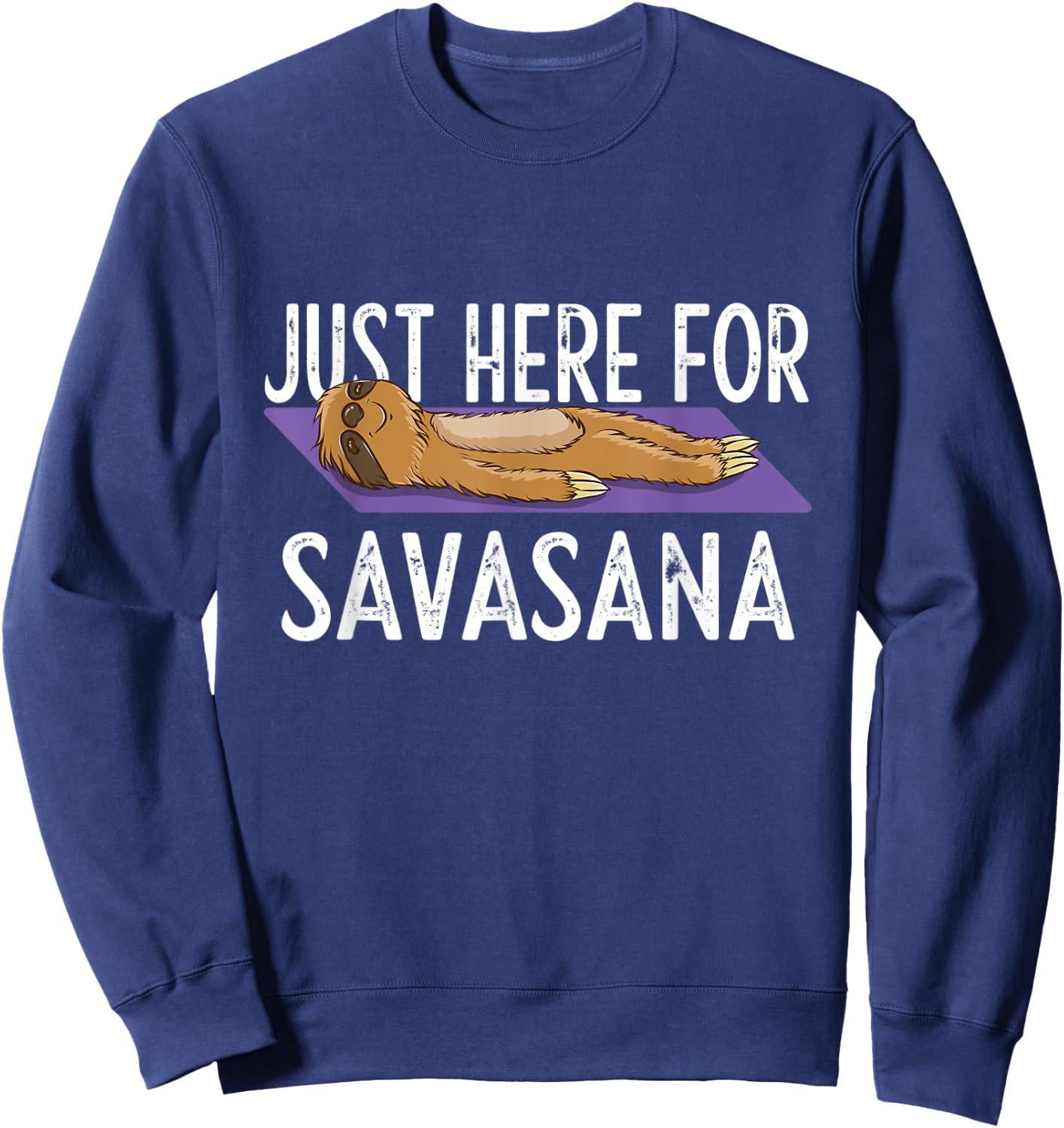 Just Here For Savasana - Funny Sloth Yoga Sweatshirt - Sweatshirt | Navy