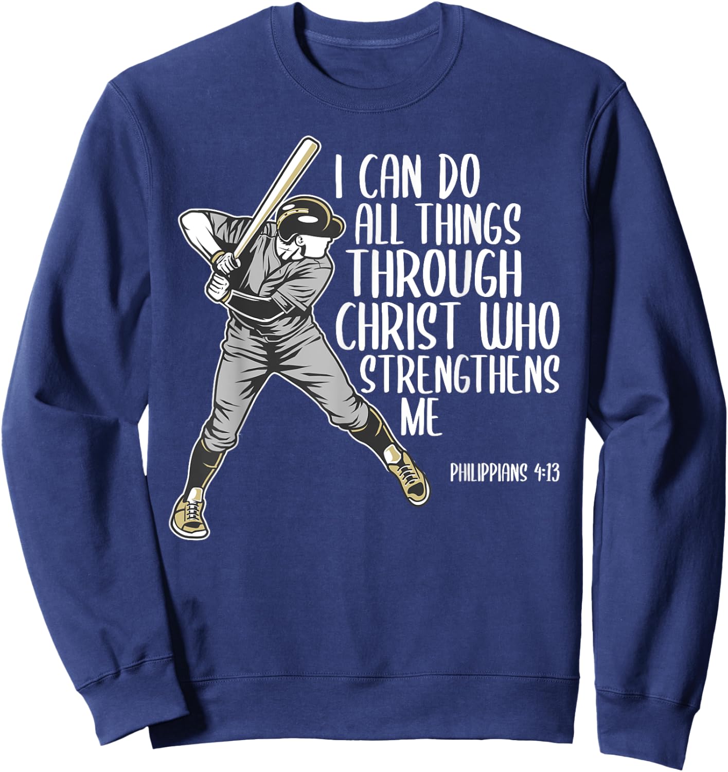 Christian Athlete Baseball Philippians God Bible Christ Gift Sweatshirt - Sweatshirt | Navy