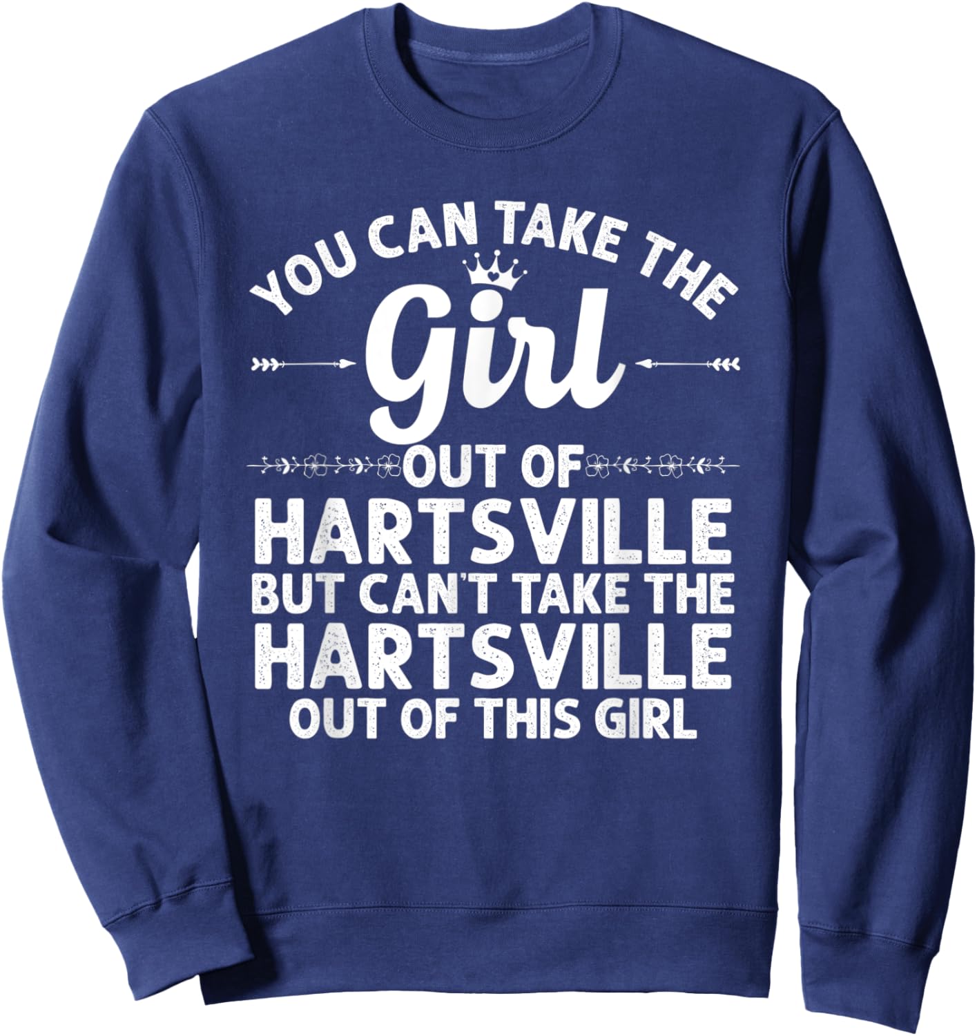 Girl Out Of HARTSVILLE SC SOUTH CAROLINA Gift Funny Home USA Sweatshirt - Sweatshirt | Navy