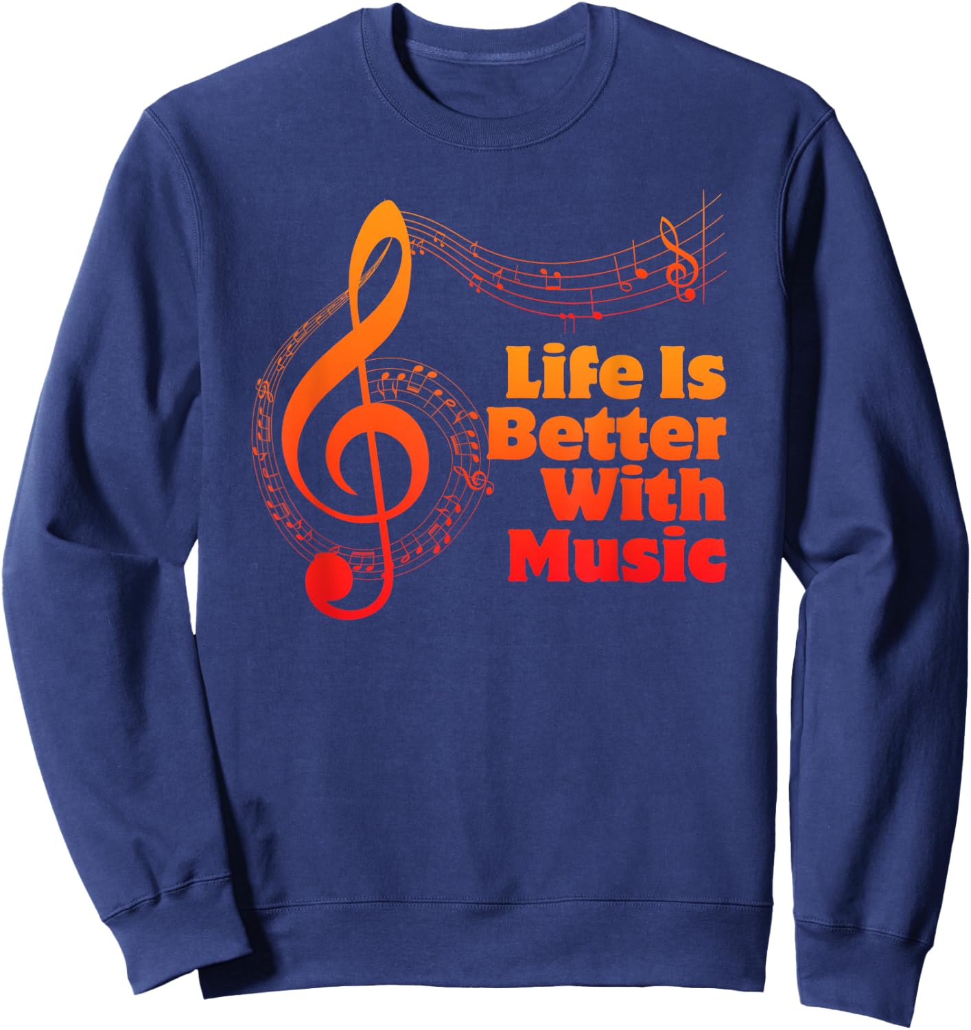 Life is Better with Music Theory Musician Teacher Notes Clef Sweatshirt - Sweatshirt | Navy
