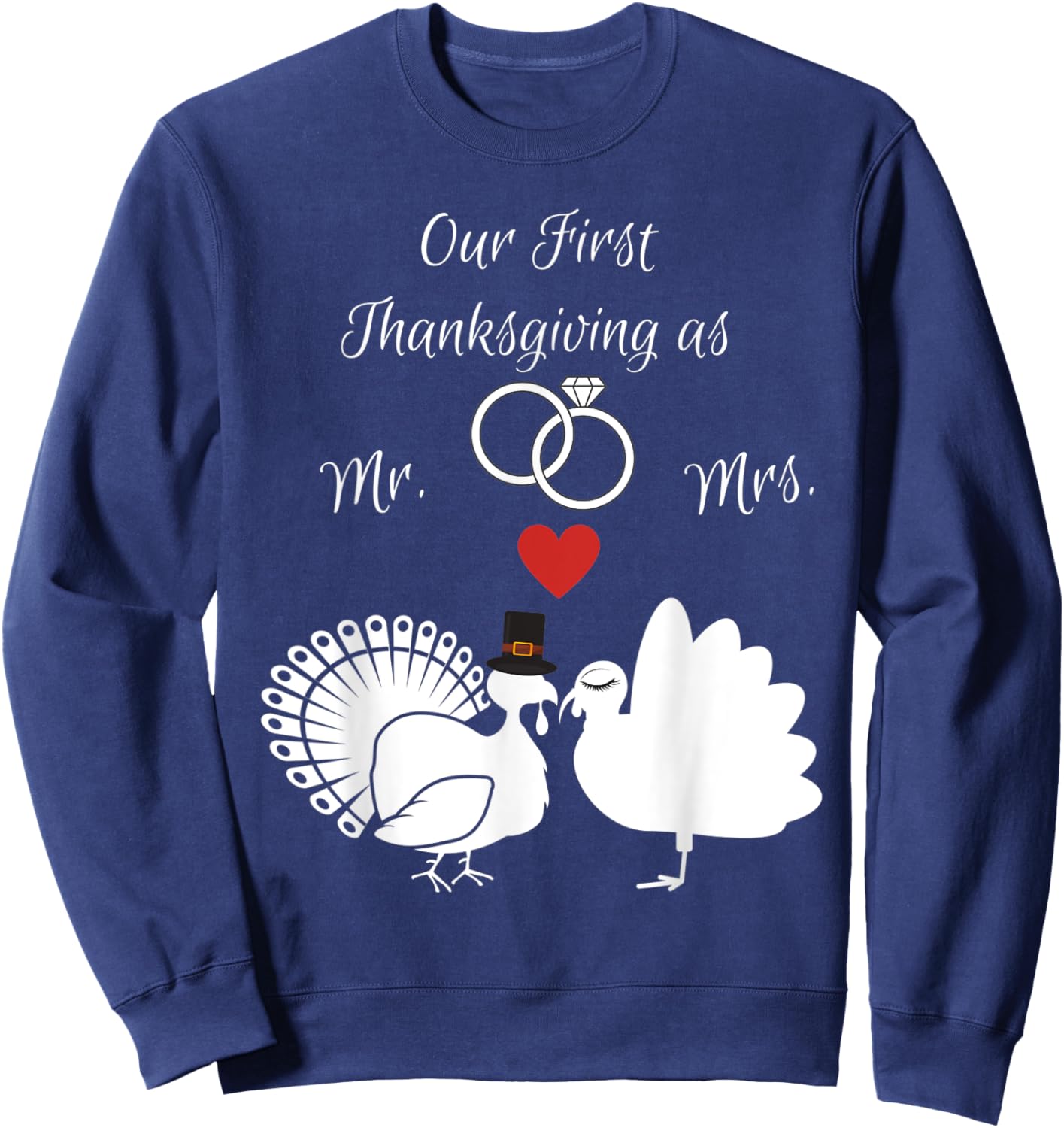 Our First Thanksgiving Married as Mr & Mrs Couples Matching Sweatshirt - Sweatshirt | Navy