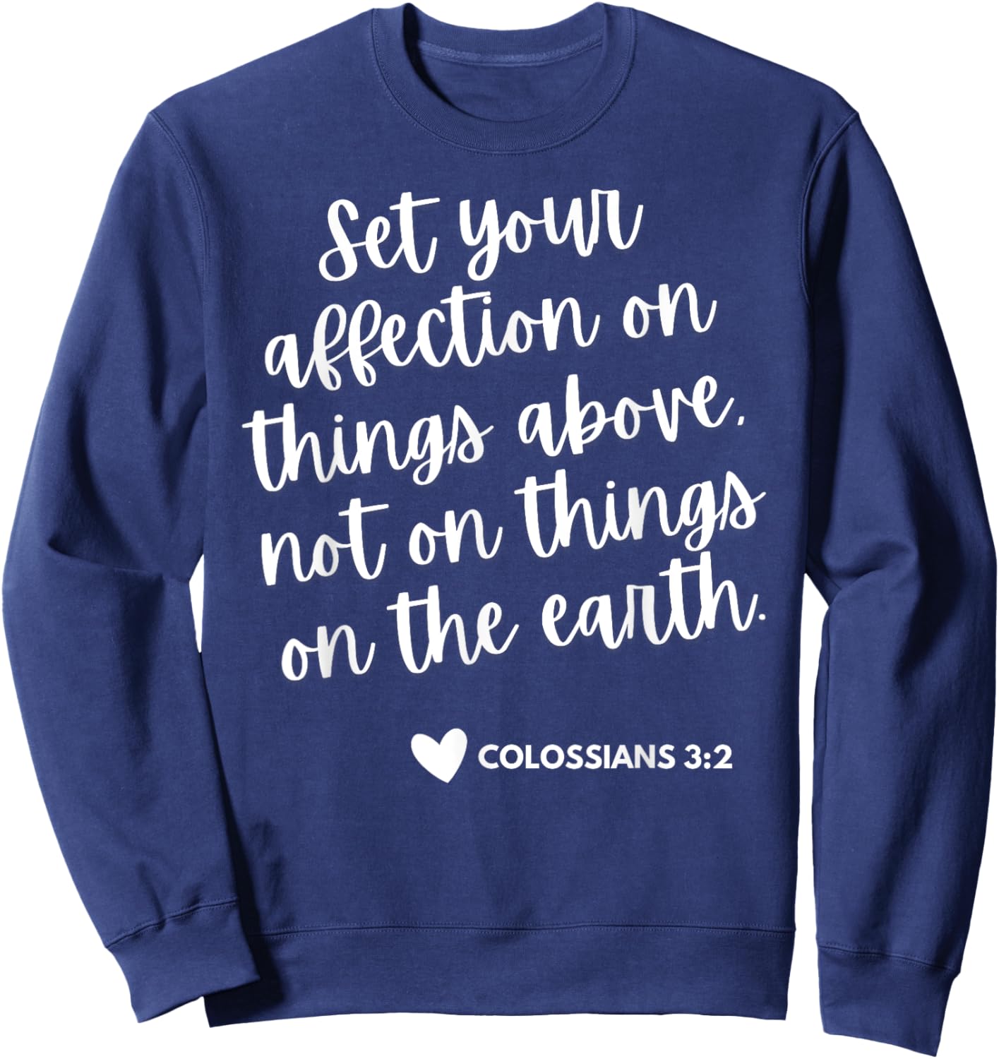 Things Above [Colossians 3:2] Sweatshirt - Sweatshirt | Navy