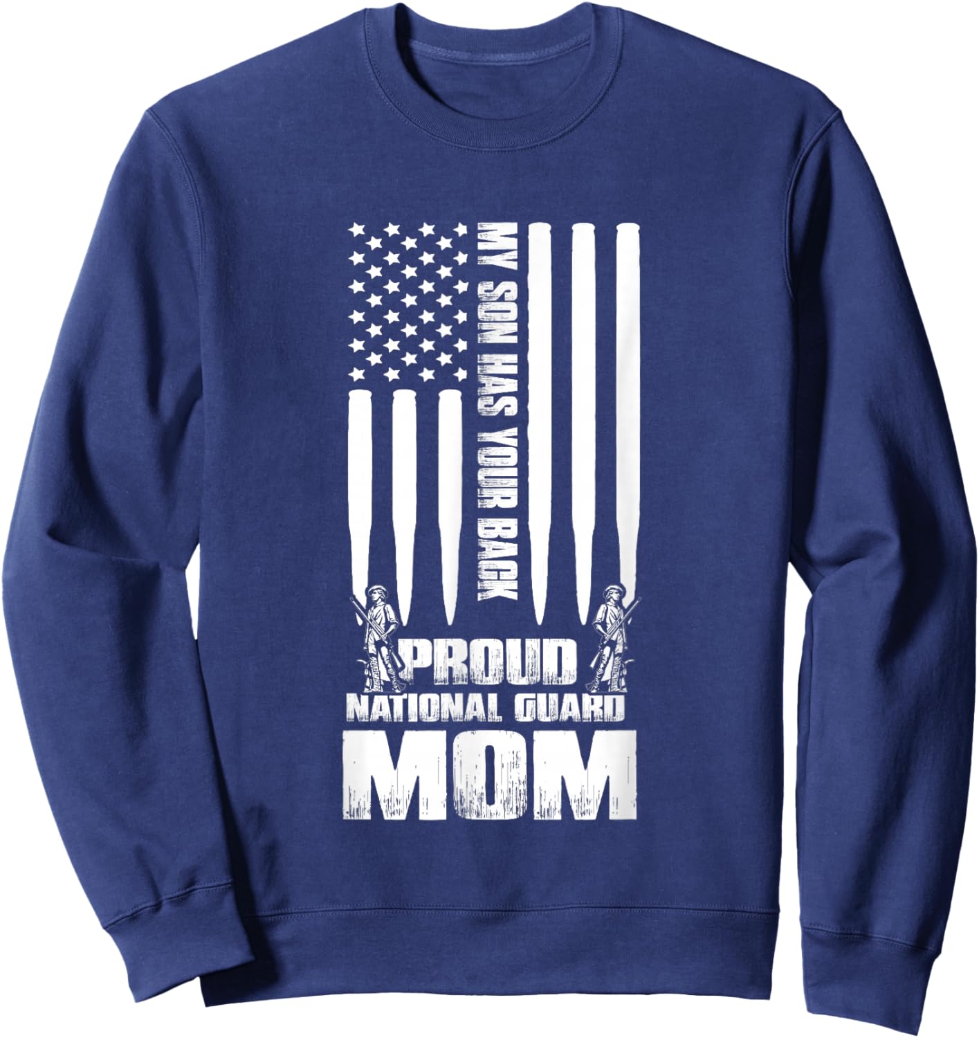 Army Mom Shirt My Son Has Your Back Proud National Guard Mom Sweatshirt - Sweatshirt | Navy