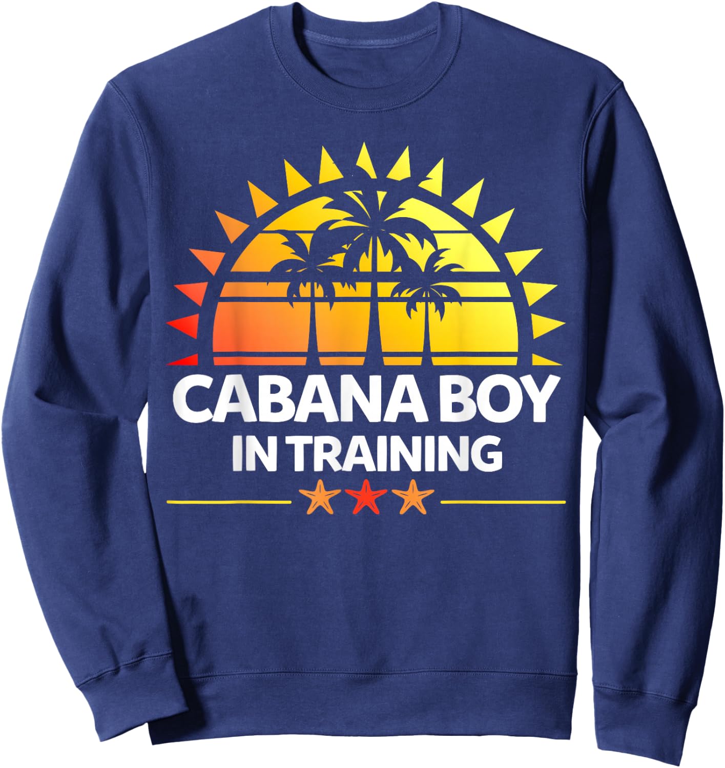Cabana Boy In Training Men's Boys Gift Sweatshirt - Sweatshirt | Navy
