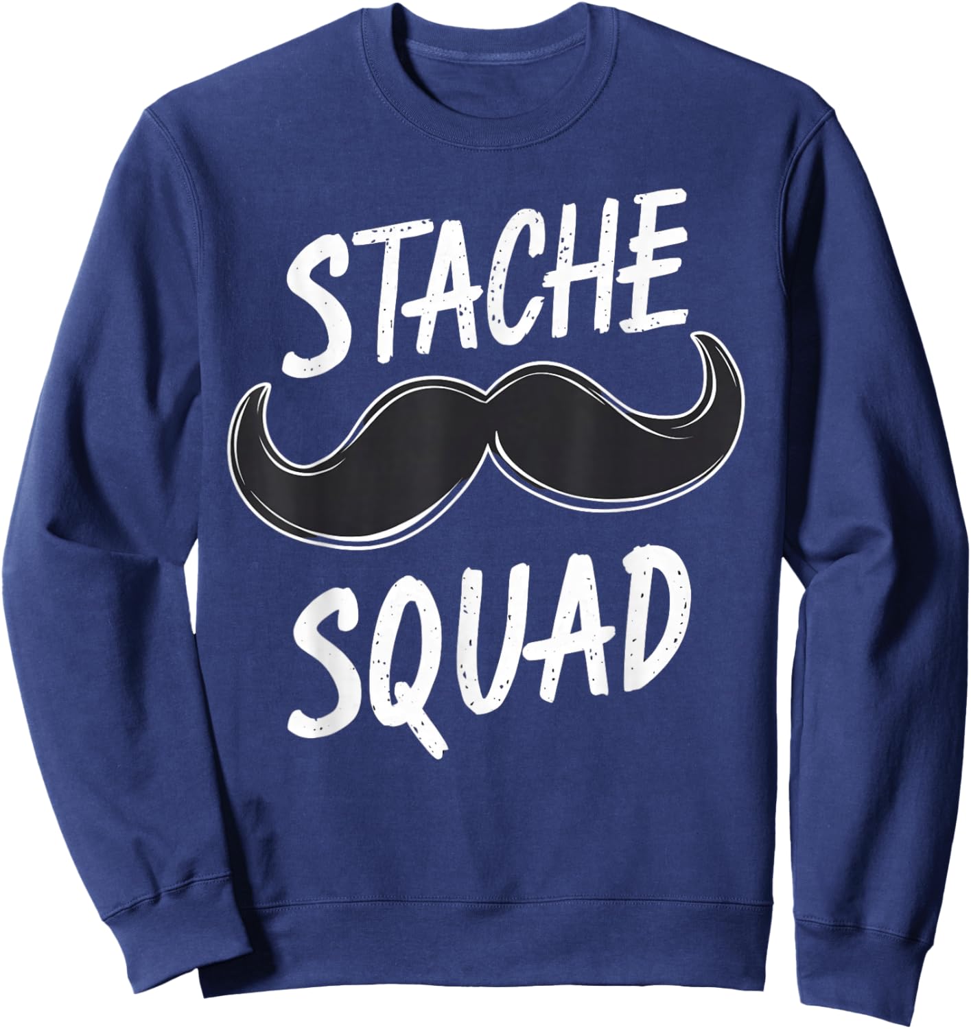 Stache Squad Mustache Group Costume Sweatshirt - Sweatshirt | Navy