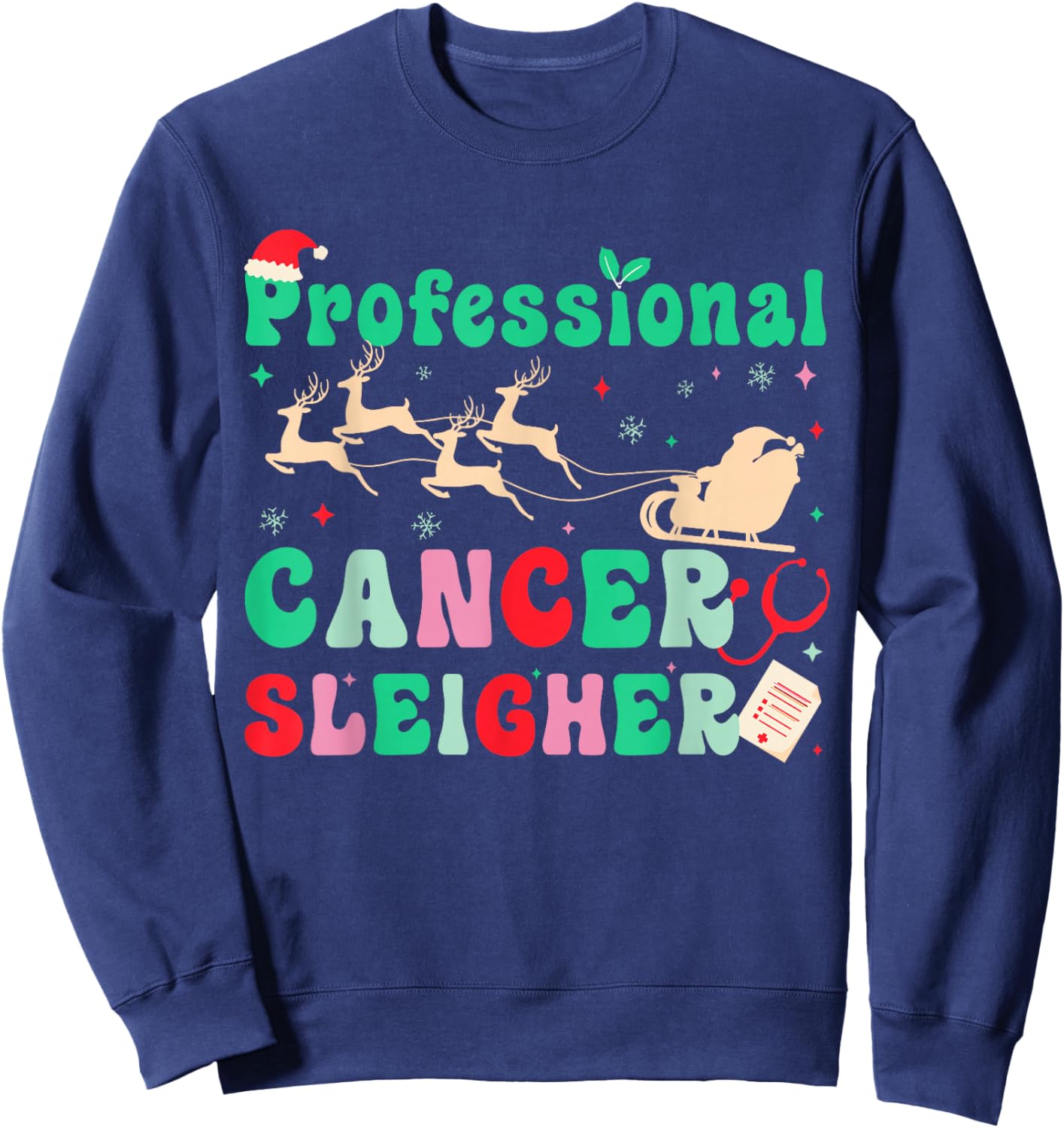 Groovy Professional Cancer Sleigher Oncology Nurse Christmas Sweatshirt - Sweatshirt | Navy