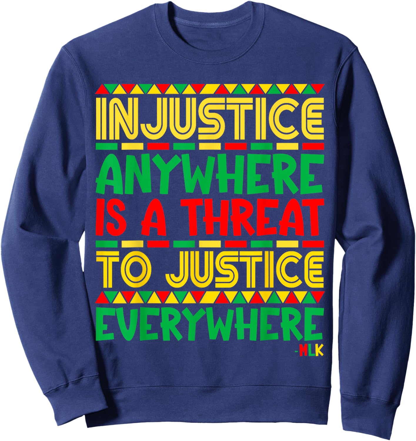 Black History Month Martin Luther King Jr Co. Injustice Anywhere - , Black, Small, Short Sleeve, , Classic Fit, Cotton 65% Polyester 35% Sweatshirt - Sweatshirt | Navy