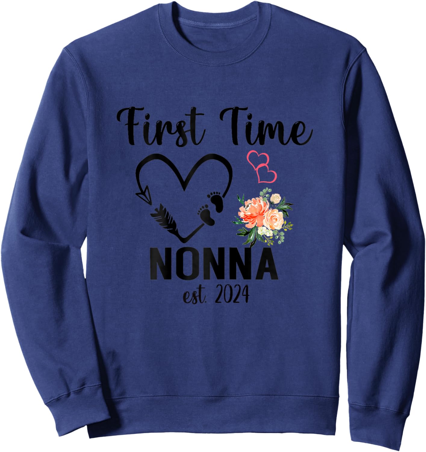 First Time Nonna Est. 2024 Promoted To New Nonna Sweatshirt - Sweatshirt | Navy
