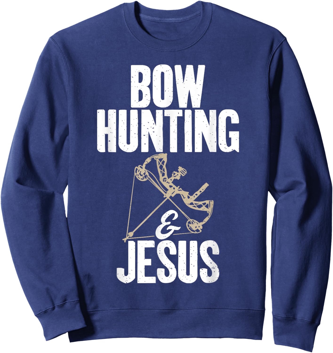 Bow Hunting and Jesus Bowhunting Sweatshirt - Sweatshirt | Navy