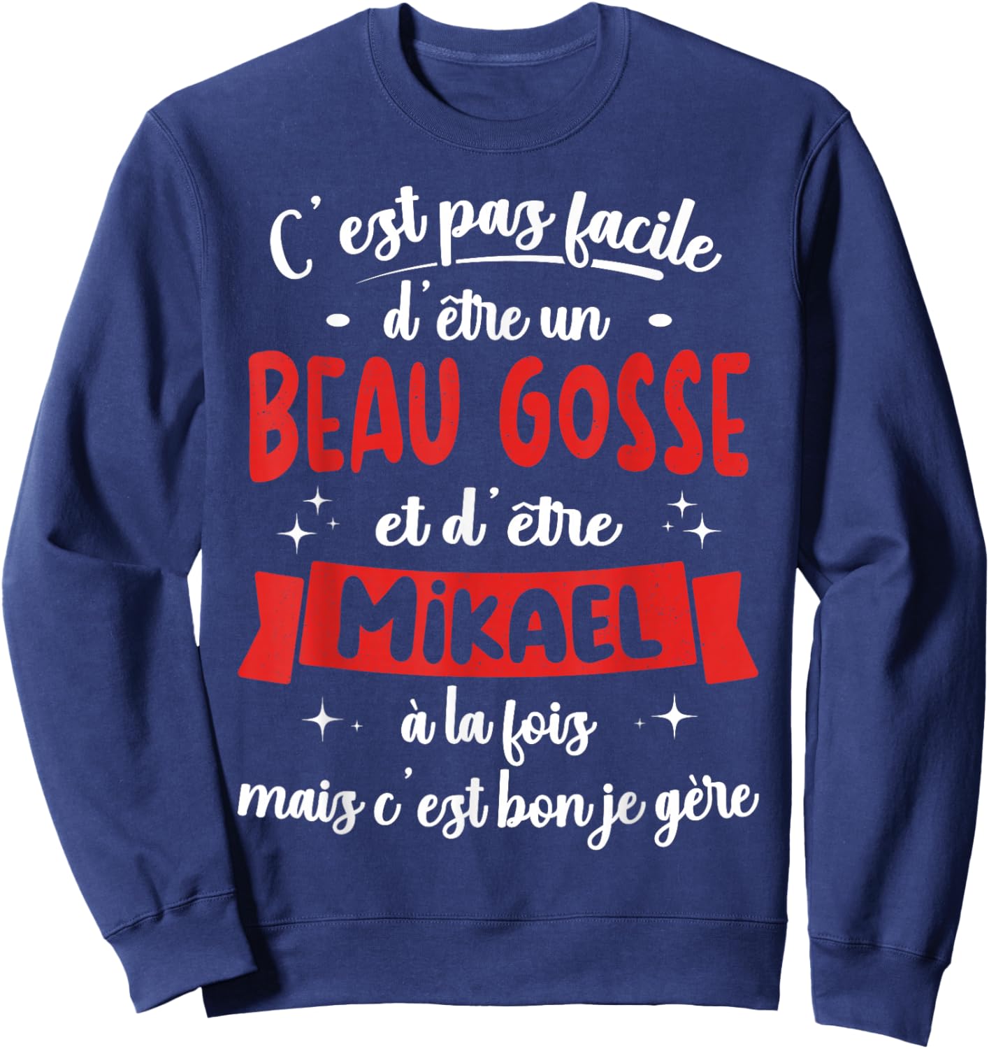 Mikael Gift Humour Birthday Beau Gosse , Black, S Sweatshirt - Sweatshirt | Navy