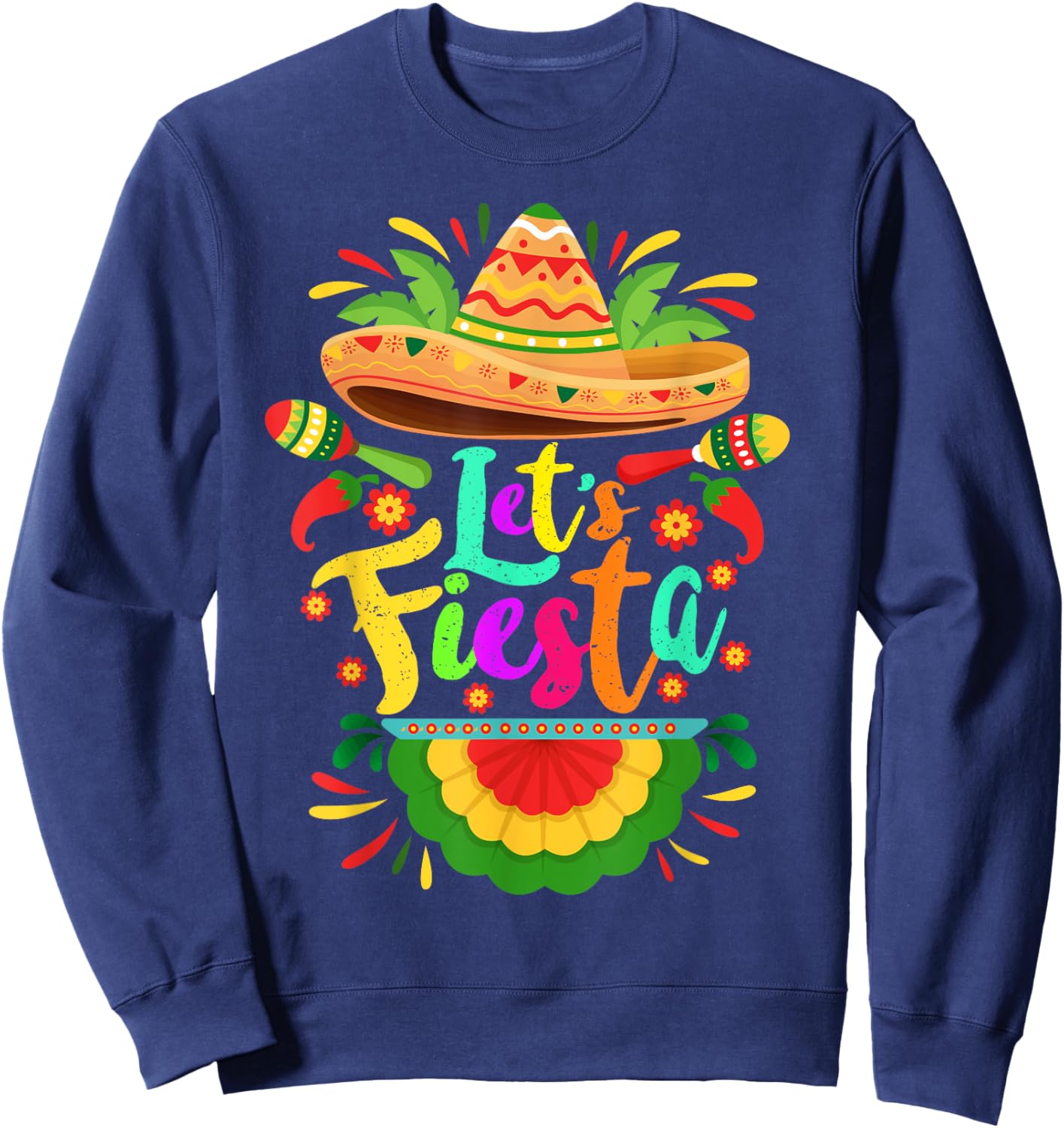 Let's Fiesta Cinco De Mayo Mexican Party Let's Fiesta Sweatshirt - Sweatshirt | Navy