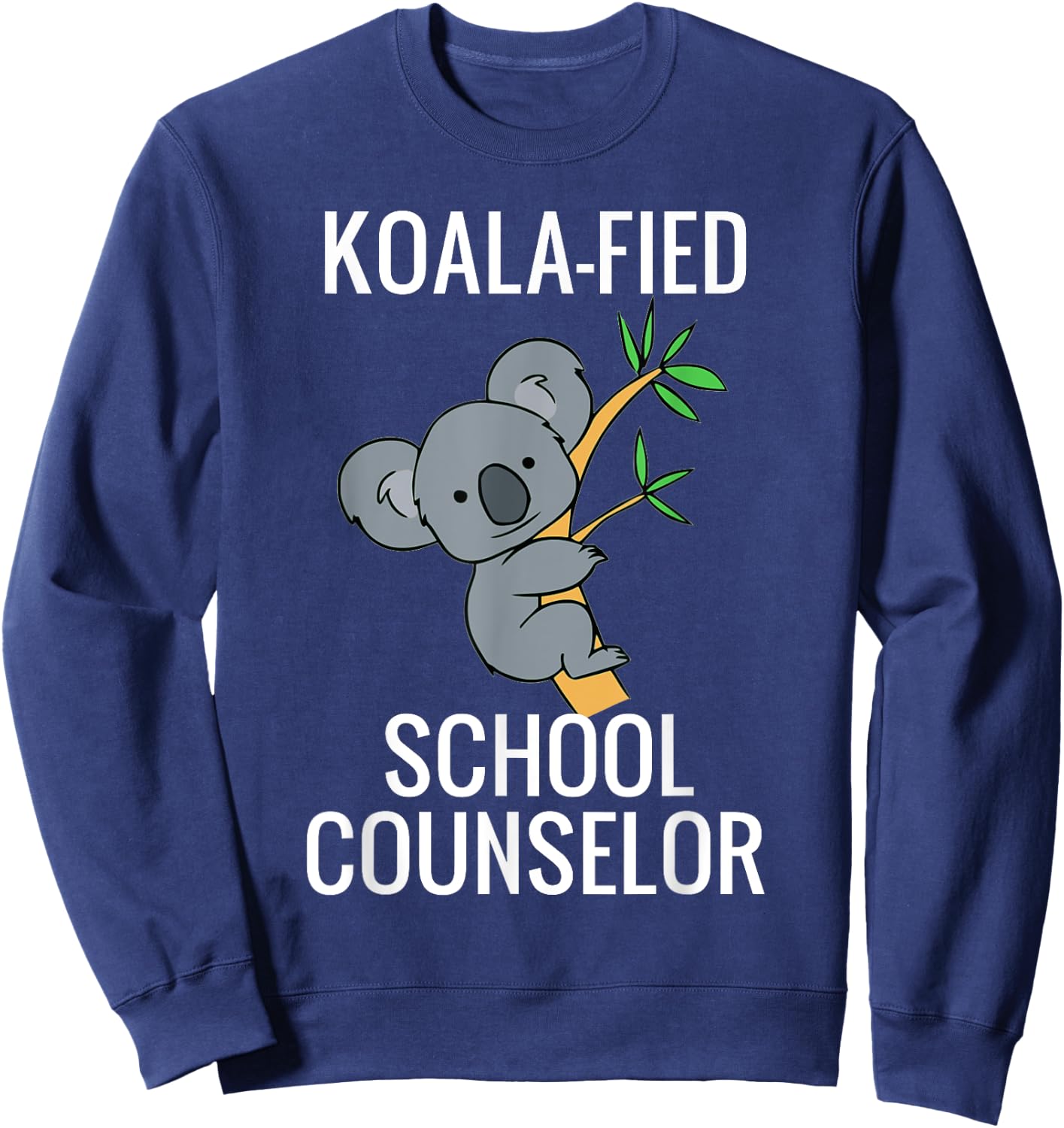 Qualified School Counselor Funny Koala Lover Graduation Gift Sweatshirt - Sweatshirt | Navy