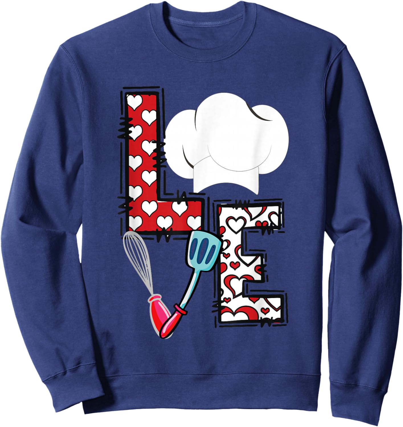 LOVE Lunch Lady Life Chef Cook Food Valentines Day Feb 14th Sweatshirt - Sweatshirt | Navy