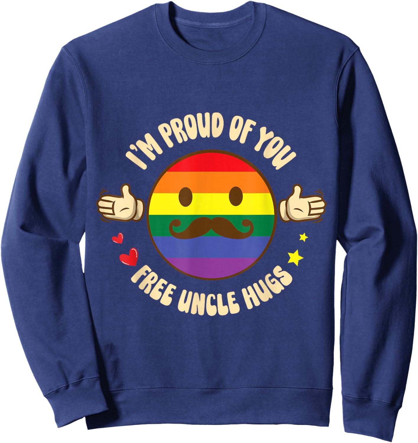 Hands Hearts Beard Man Face I'm Proud Of You Free Uncle Hugs Sweatshirt - Sweatshirt | Navy