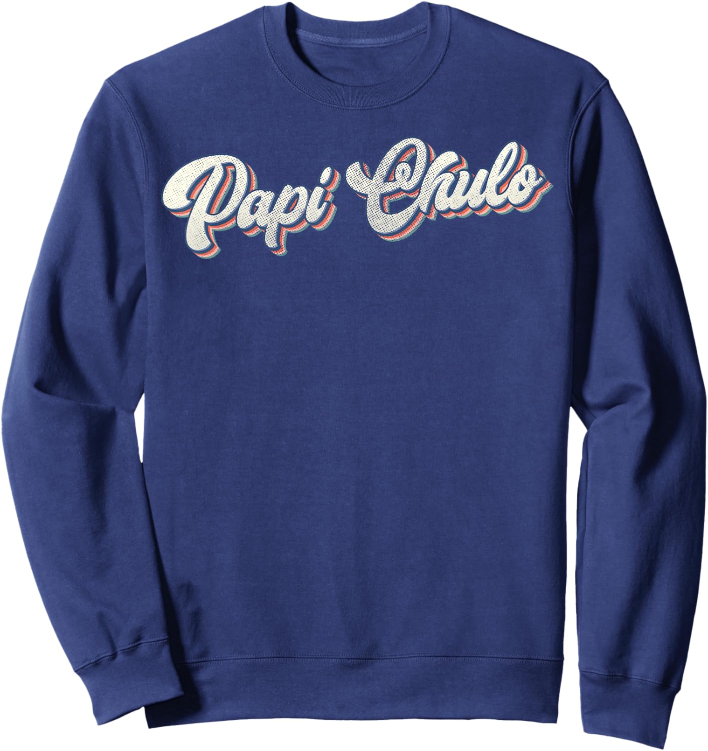 Father's Day Papi Chulo Spanish Father Grandfather Vintage Sweatshirt - Sweatshirt | Navy