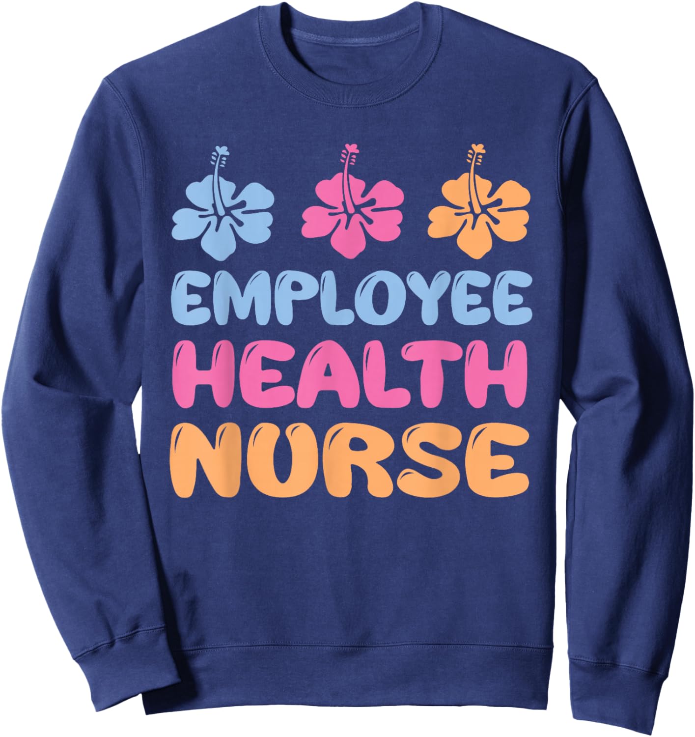 Beautiful Employee Health Nurse Wear Occupational Medicine Sweatshirt - Sweatshirt | Navy