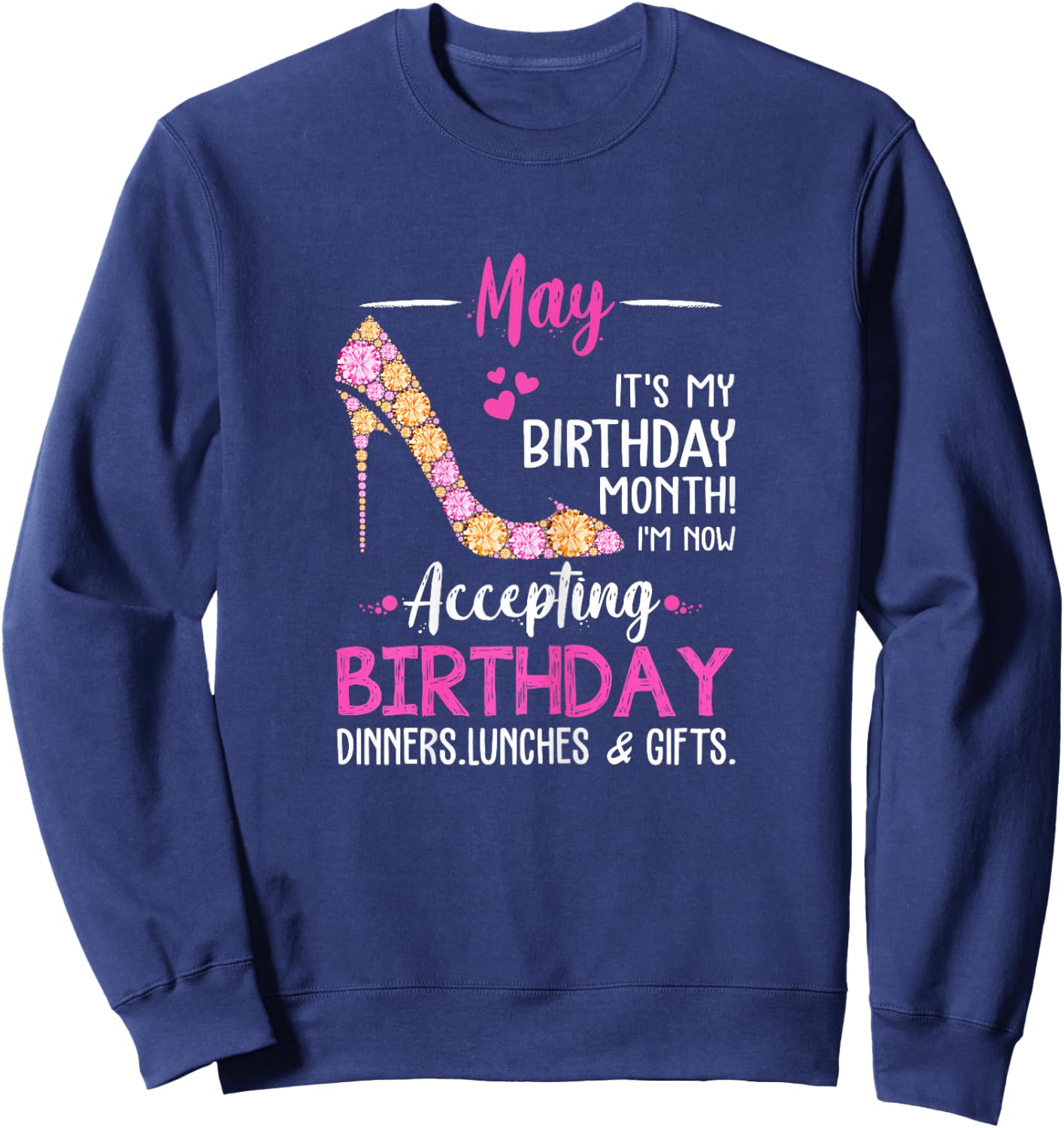 May It's my Birthday Month Women Mom Wife Gifts Sweatshirt - Sweatshirt | Navy
