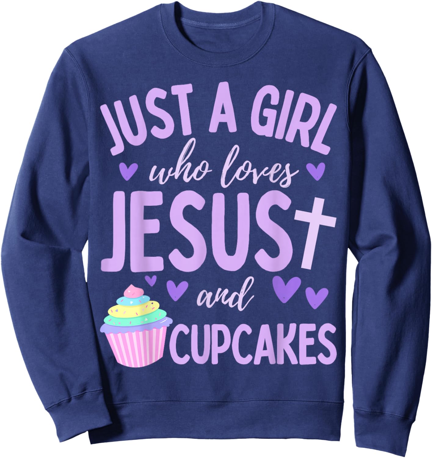 Just A Girl Who Loves Jesus and Cupcakes Christian Funny Sweatshirt - Sweatshirt | Navy