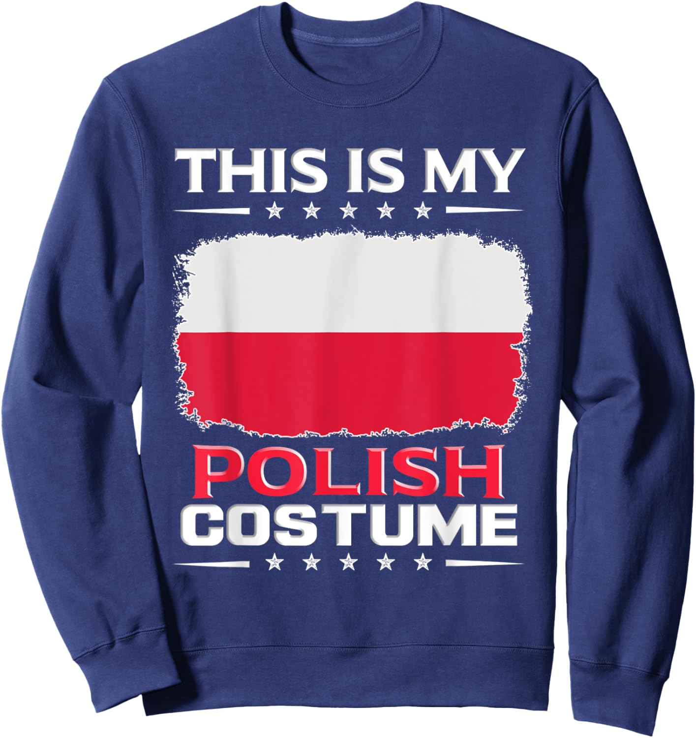 This Is My Polish Costume Poland Sweatshirt - Sweatshirt | Navy
