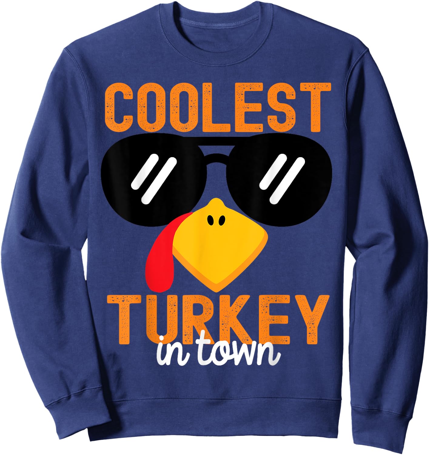 Funny Coolest Turkey in Town Thanksgiving Toddler Boys Girls Sweatshirt - Sweatshirt | Navy