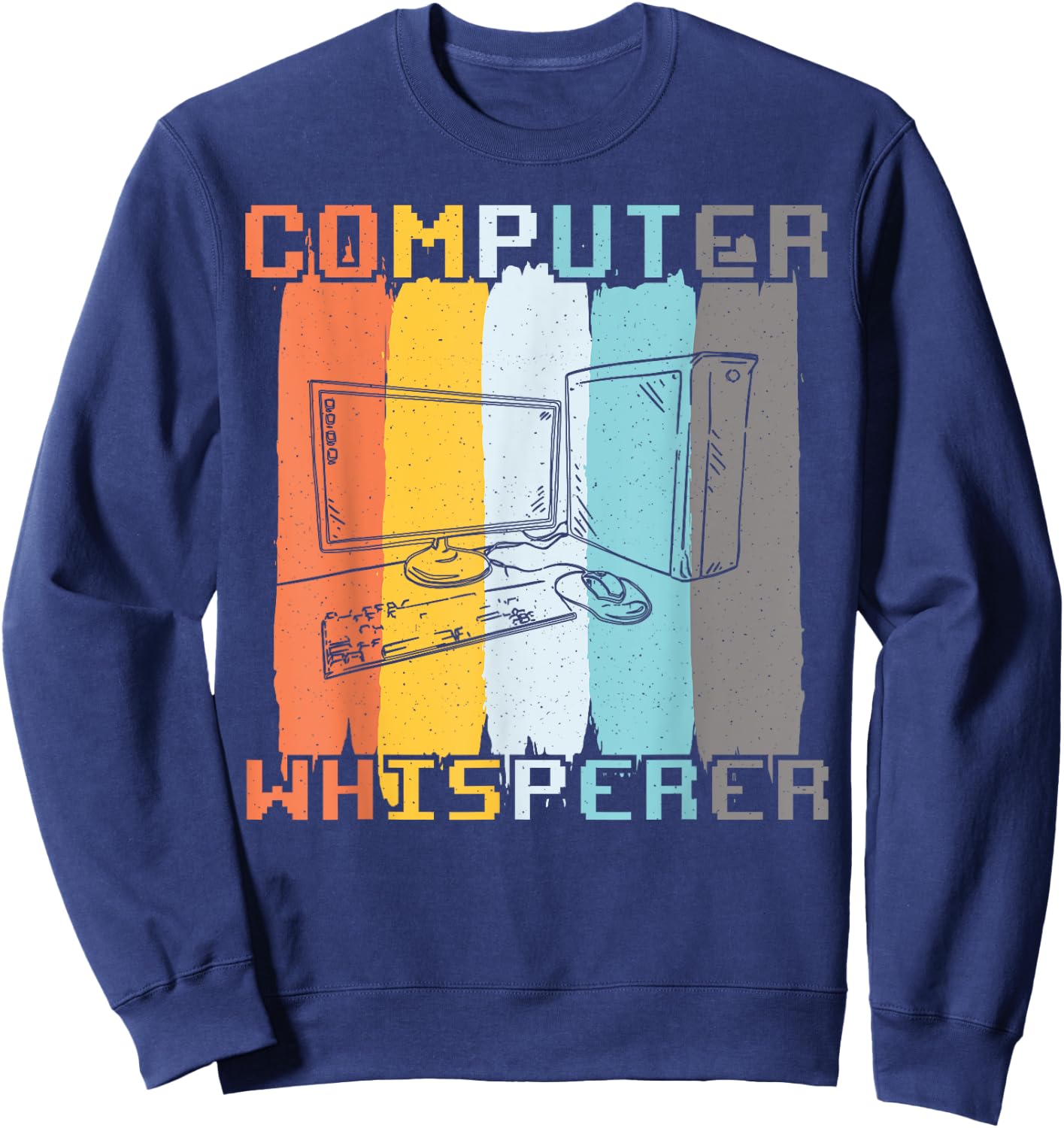 Computer Whisperer Coding Funny Technology Nerd Sweatshirt - Sweatshirt | Navy