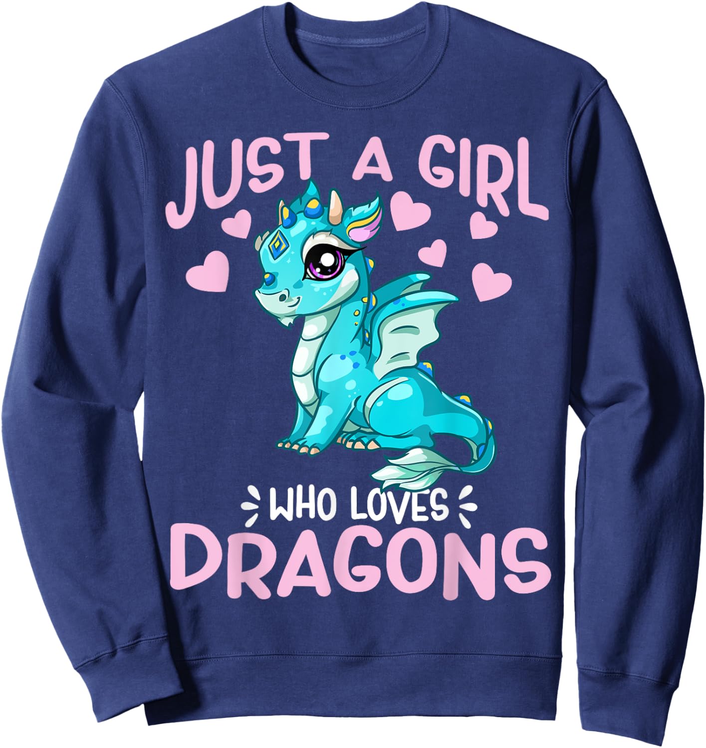 Just A Girl Who Loves Dragons Cute Anime Kawaii Dragon Gift Sweatshirt - Sweatshirt | Navy