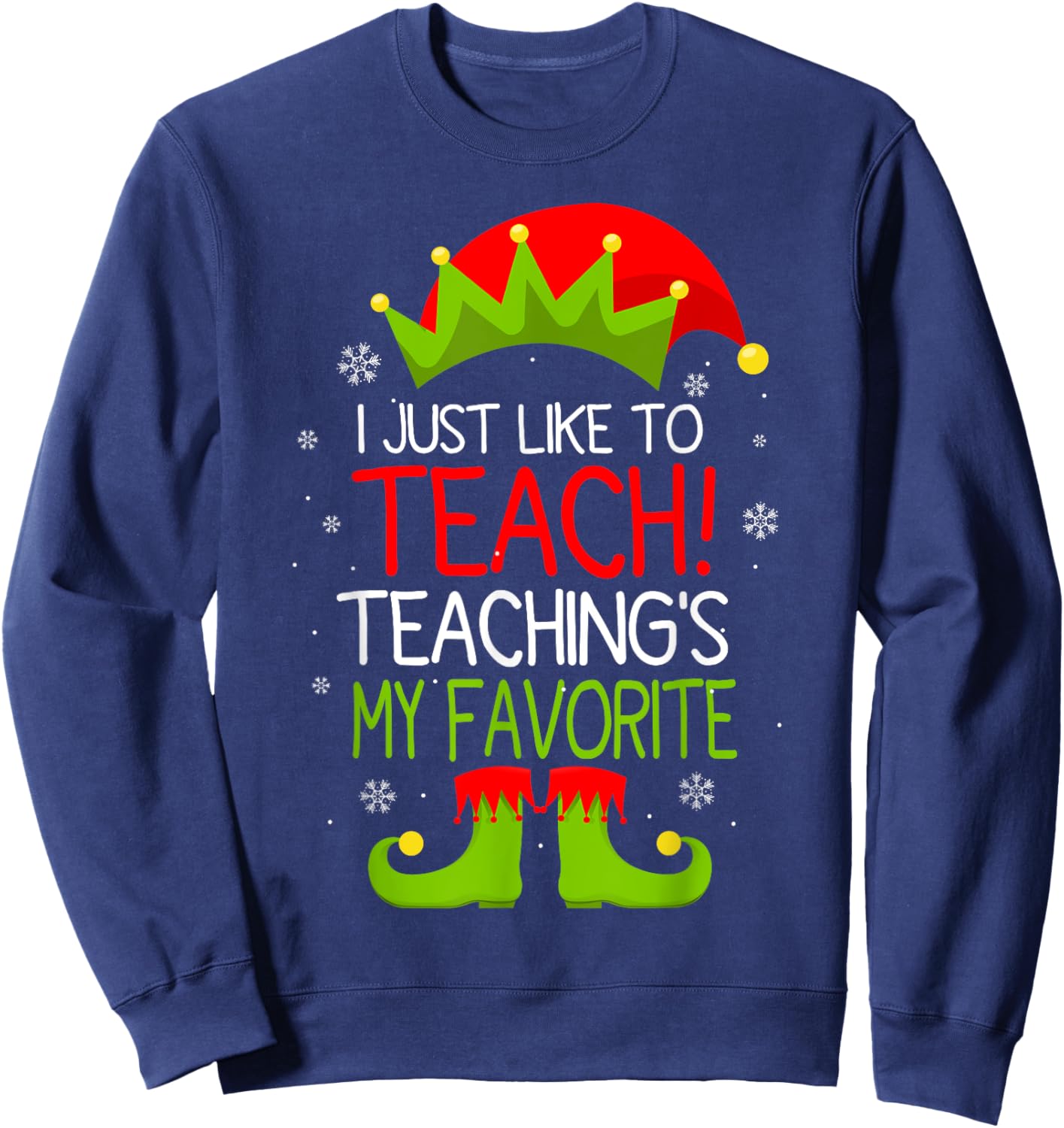 I Just Like to Teach Teachings My Favorite Christmas Sweatshirt - Sweatshirt | Navy