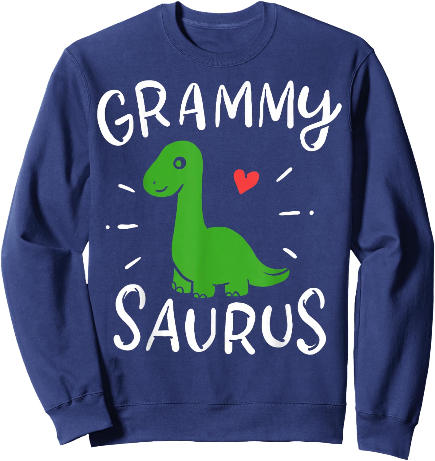 Grandma Saurus Granma Granmother Dino Dinosaurus Love Gift Sweatshirt - Sweatshirt | Navy