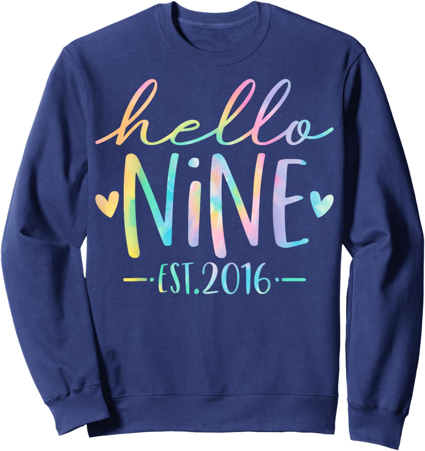 Hello Nine Est 2016 9 Years Old 9th Birthday Girls Boys Sweatshirt - Sweatshirt | Navy