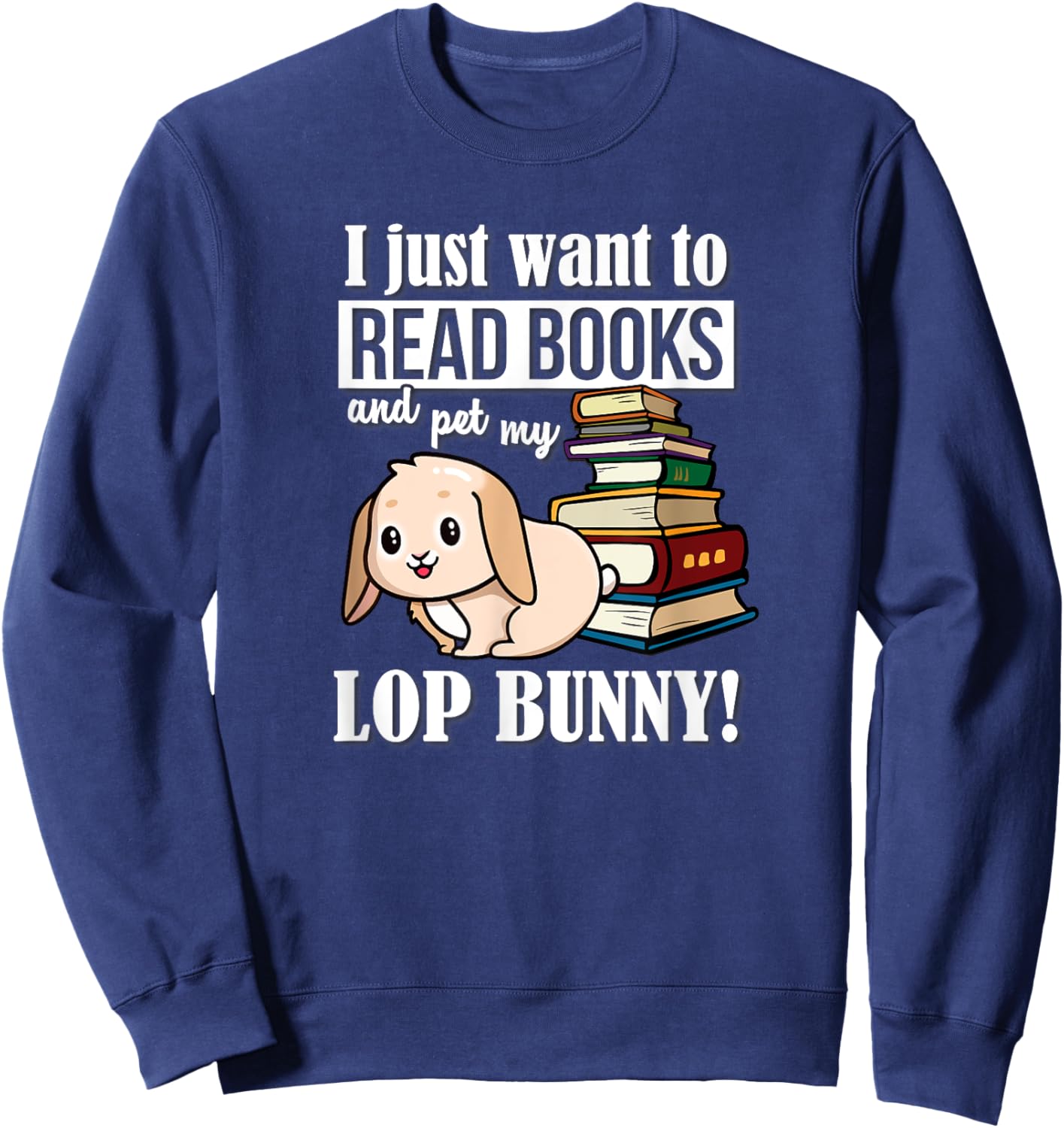 Read Books Mini Holland Lop Bunny Rabbit Lover Sweatshirt - Sweatshirt | Navy