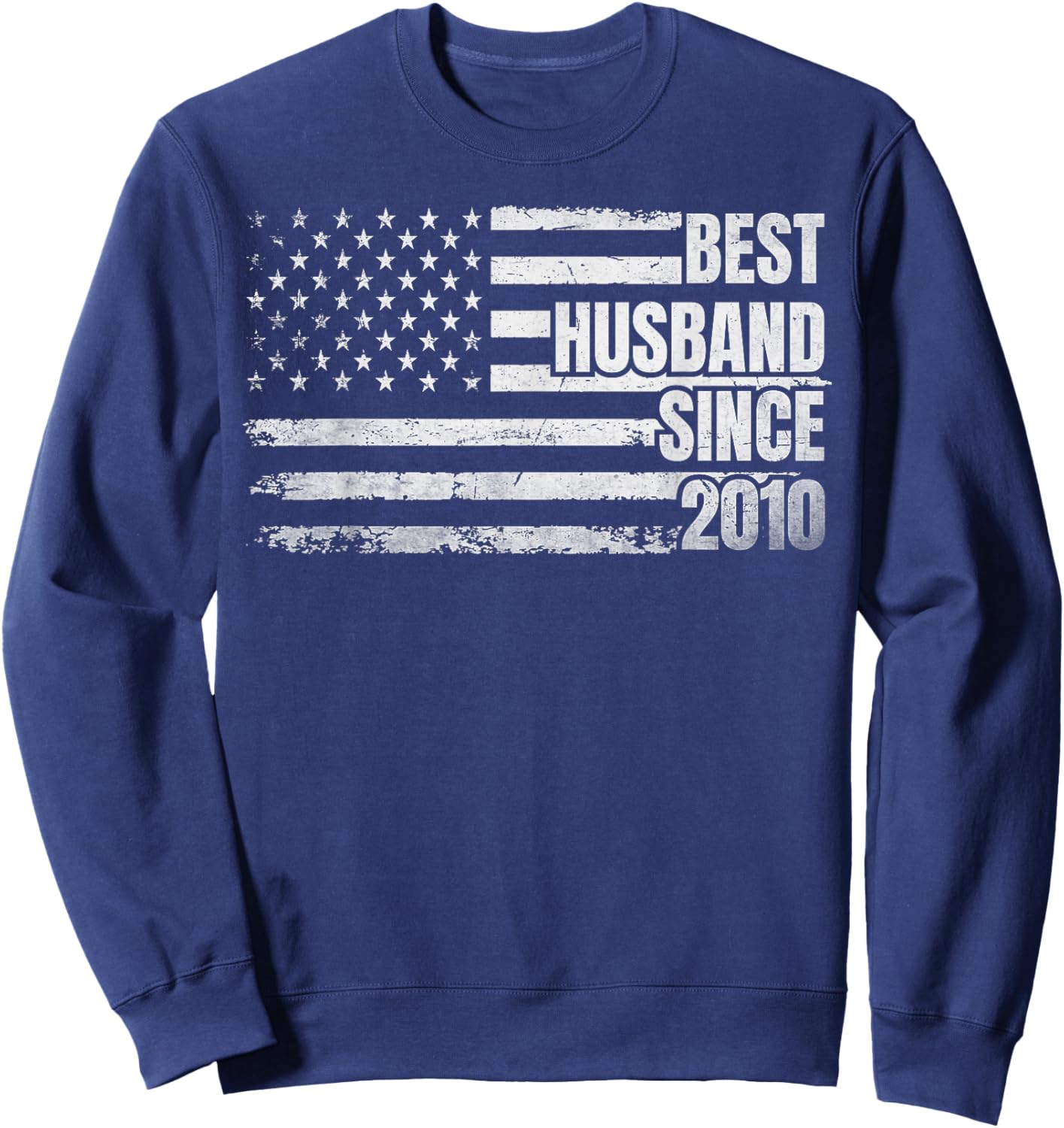 Best Husband Since 2010 14th Vintage Wedding Anniversary Sweatshirt - Sweatshirt | Navy