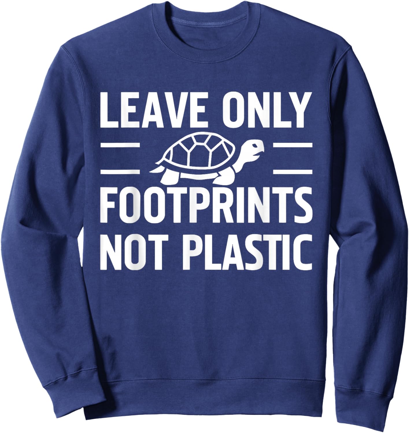 Anti Littering No Environment Recycle Trash Earth Day Gift Sweatshirt - Sweatshirt | Navy