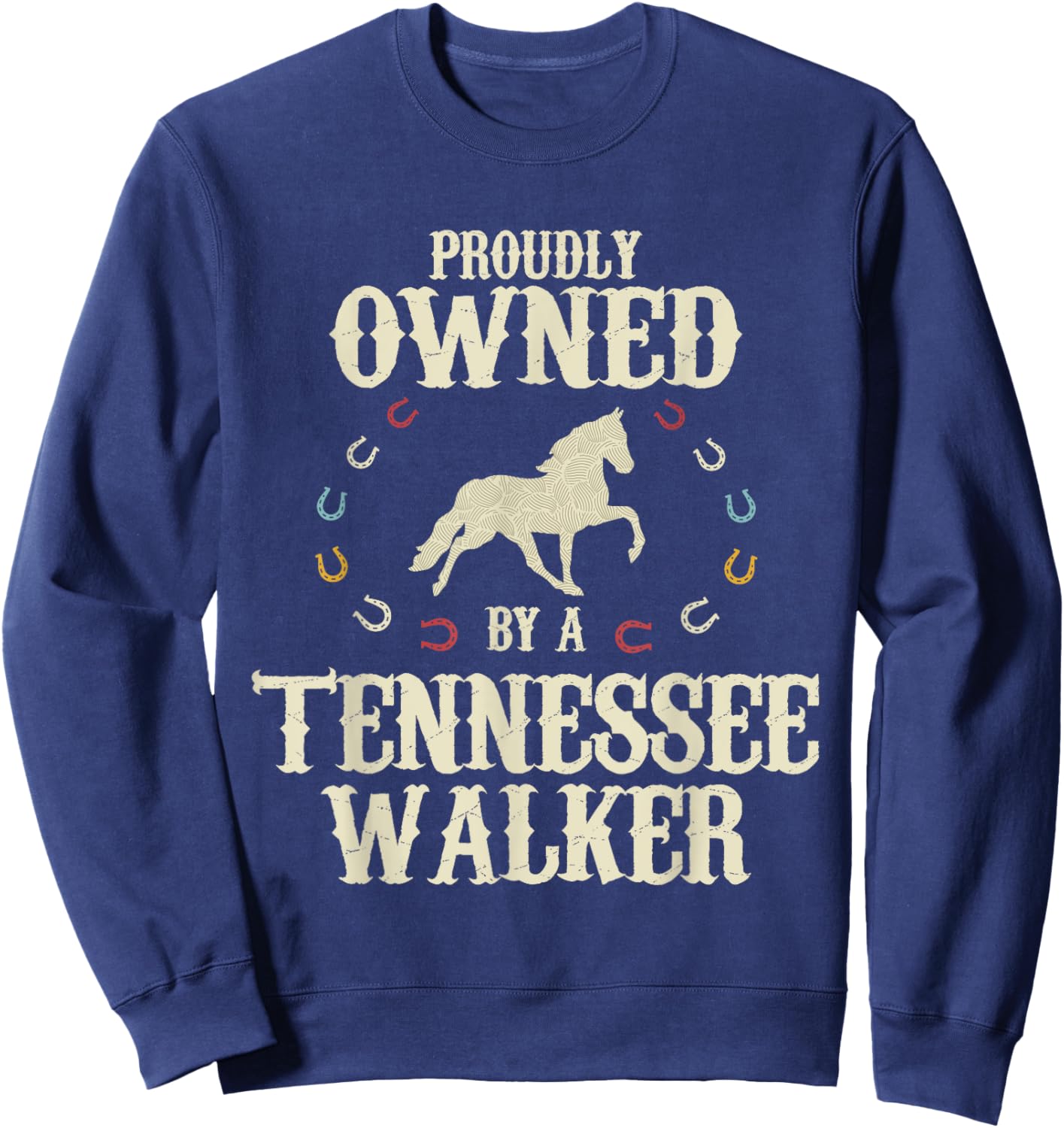 Proudly Owned By A Horse - Father Mother Tennessee Walker Sweatshirt - Sweatshirt | Navy