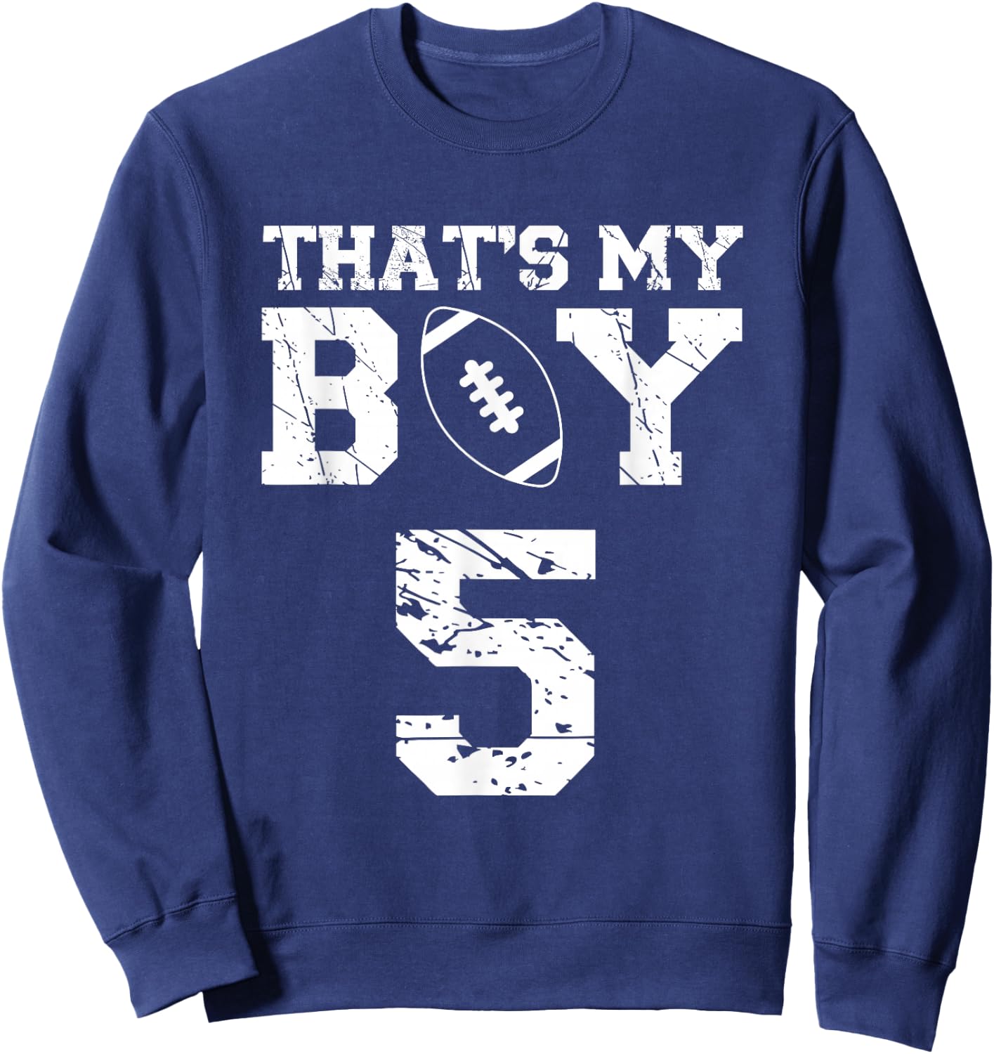 That's My Boy Football #5 Sweatshirt - Sweatshirt | Navy